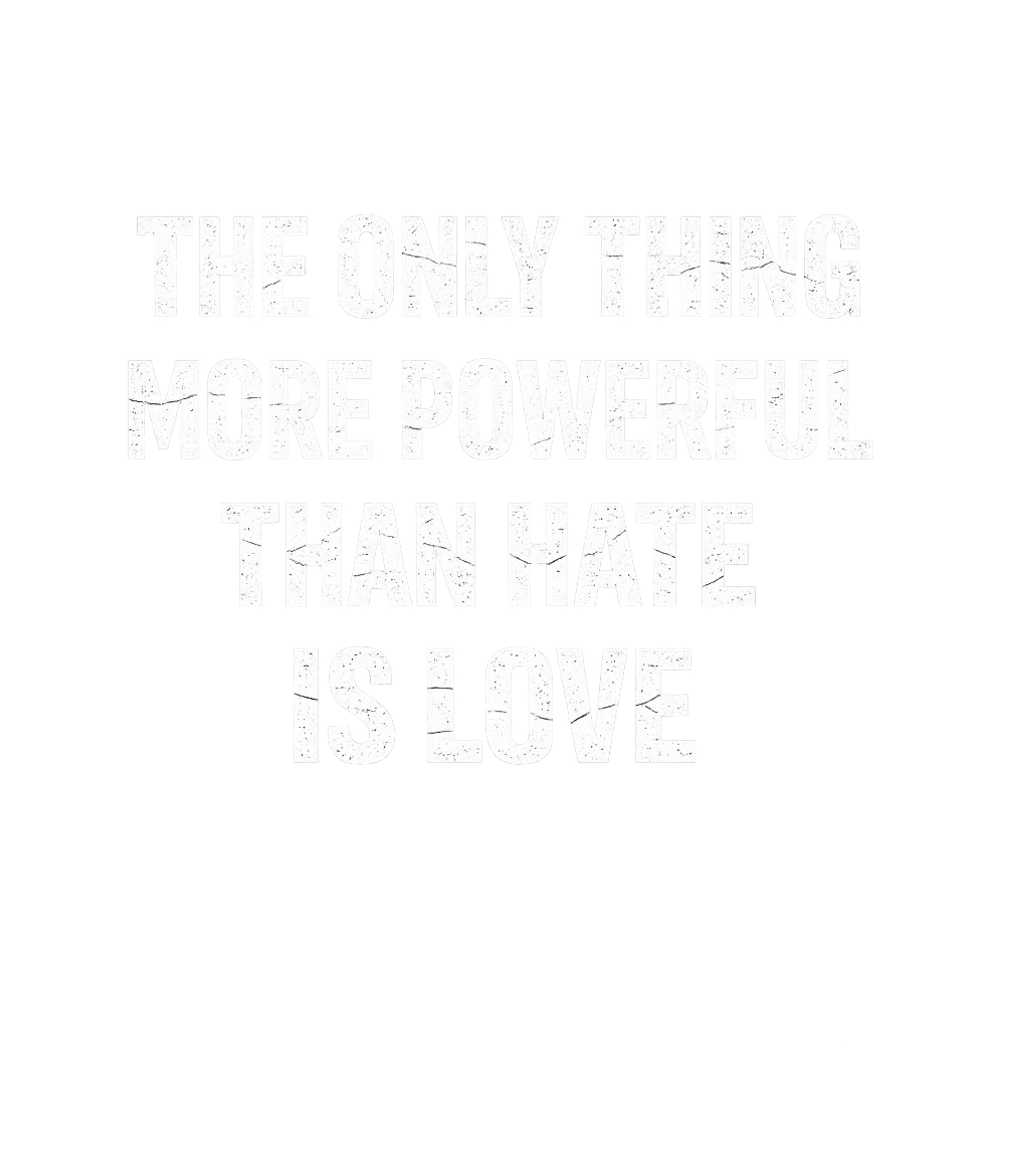 Love More Powerful Than Hate