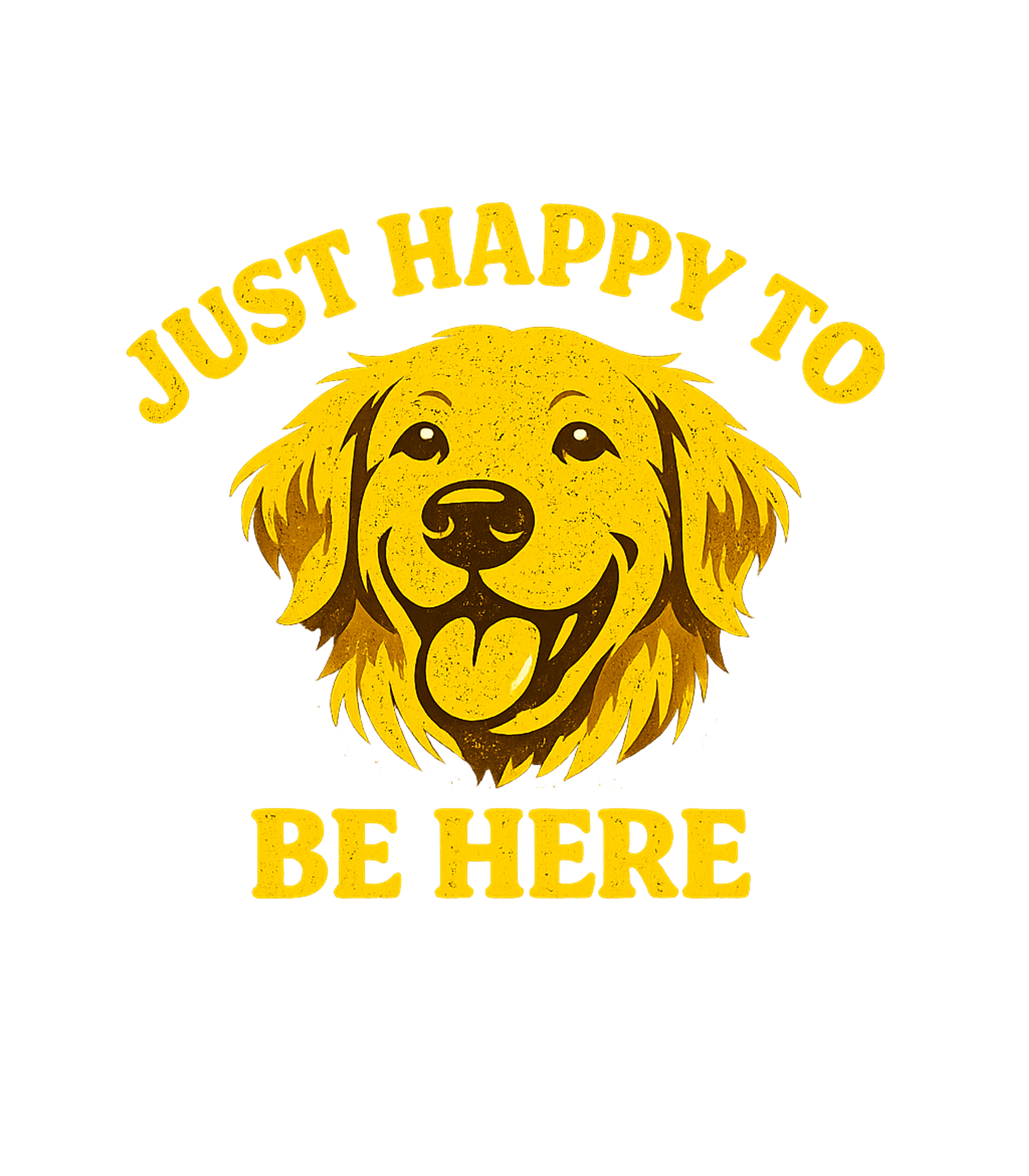 Just Happy To Be Here Men's T Shirt