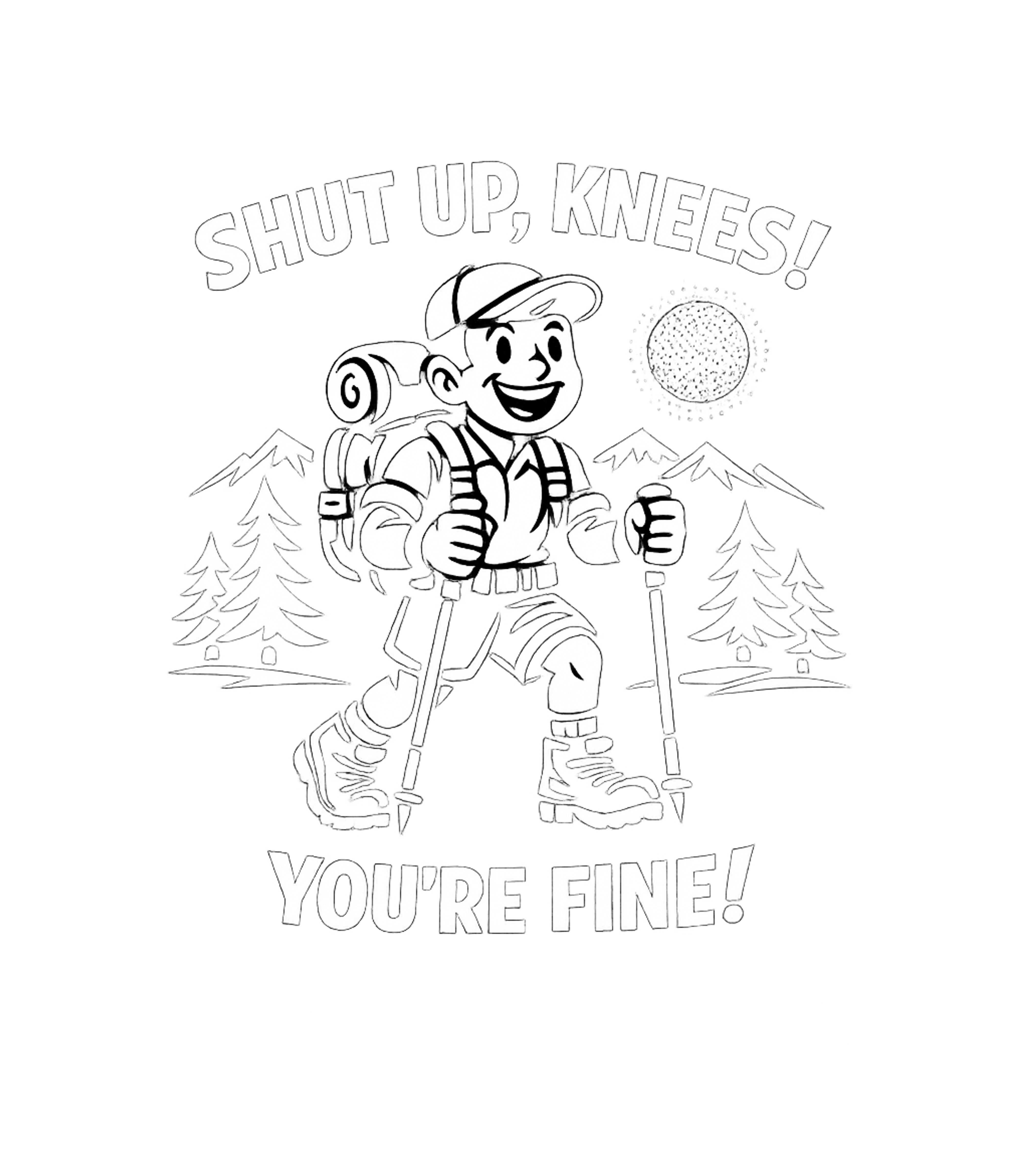 Shut Up Knees Hiker