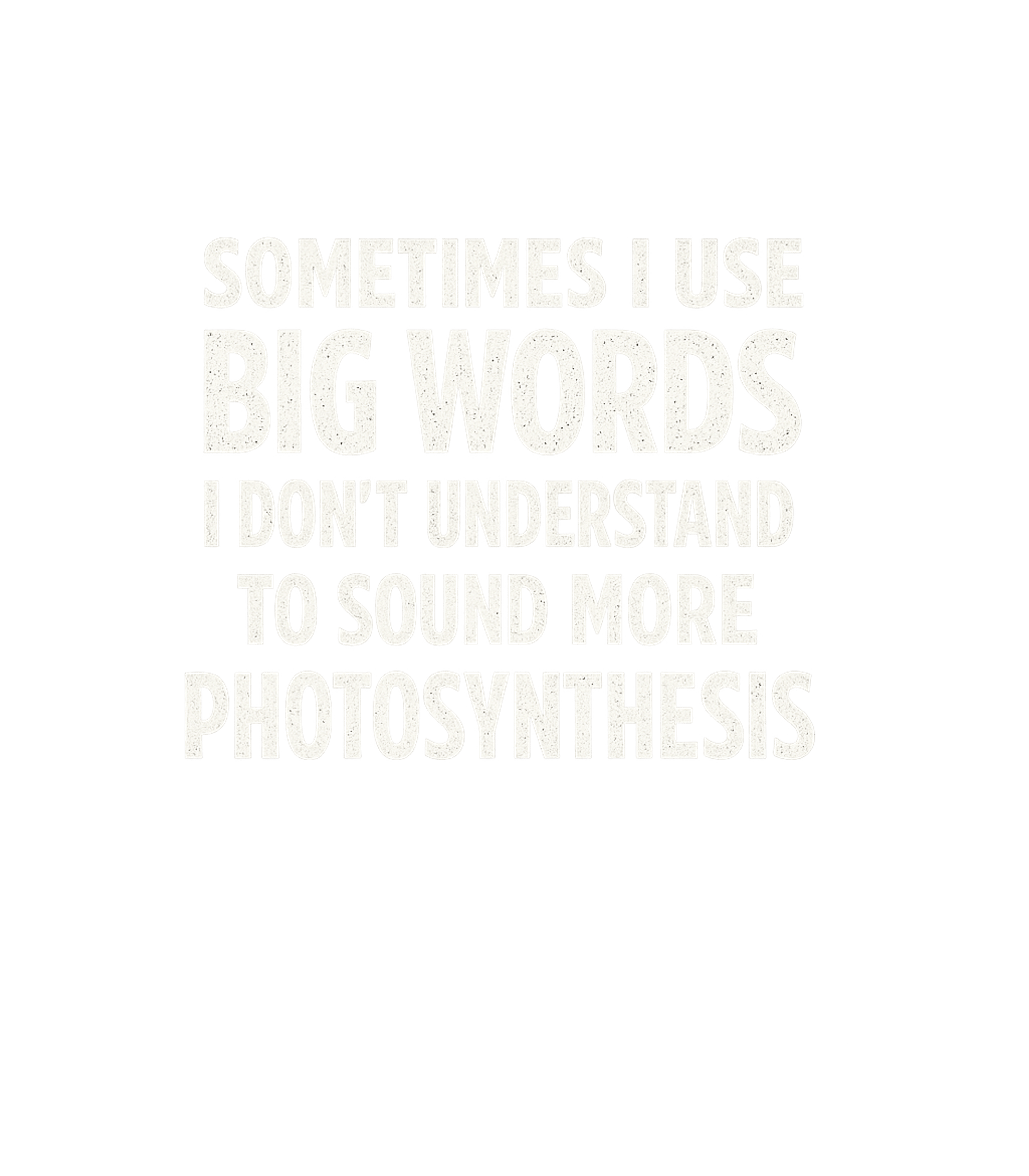 Photosynthesis Big Words Humor