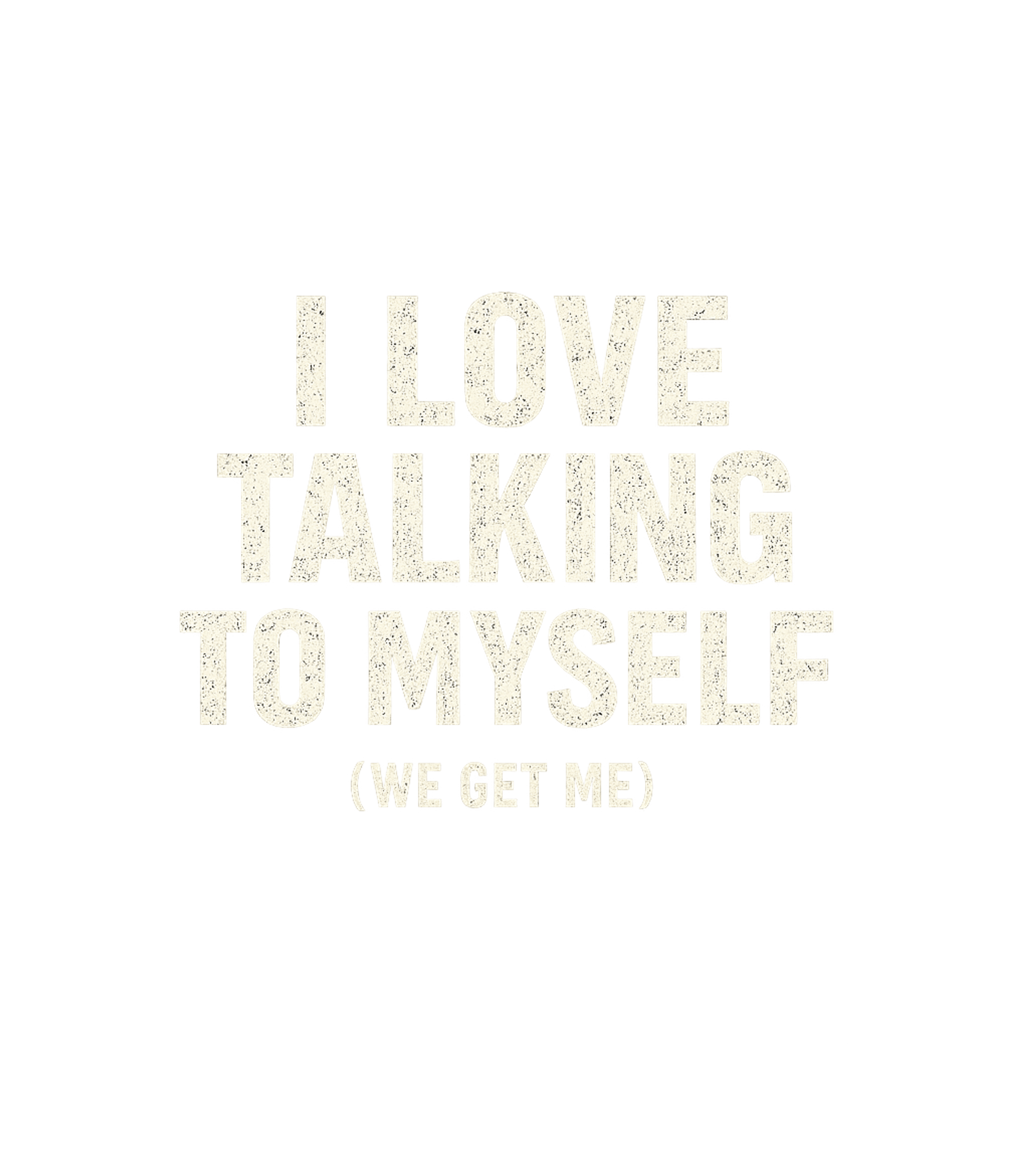 Talking To Myself