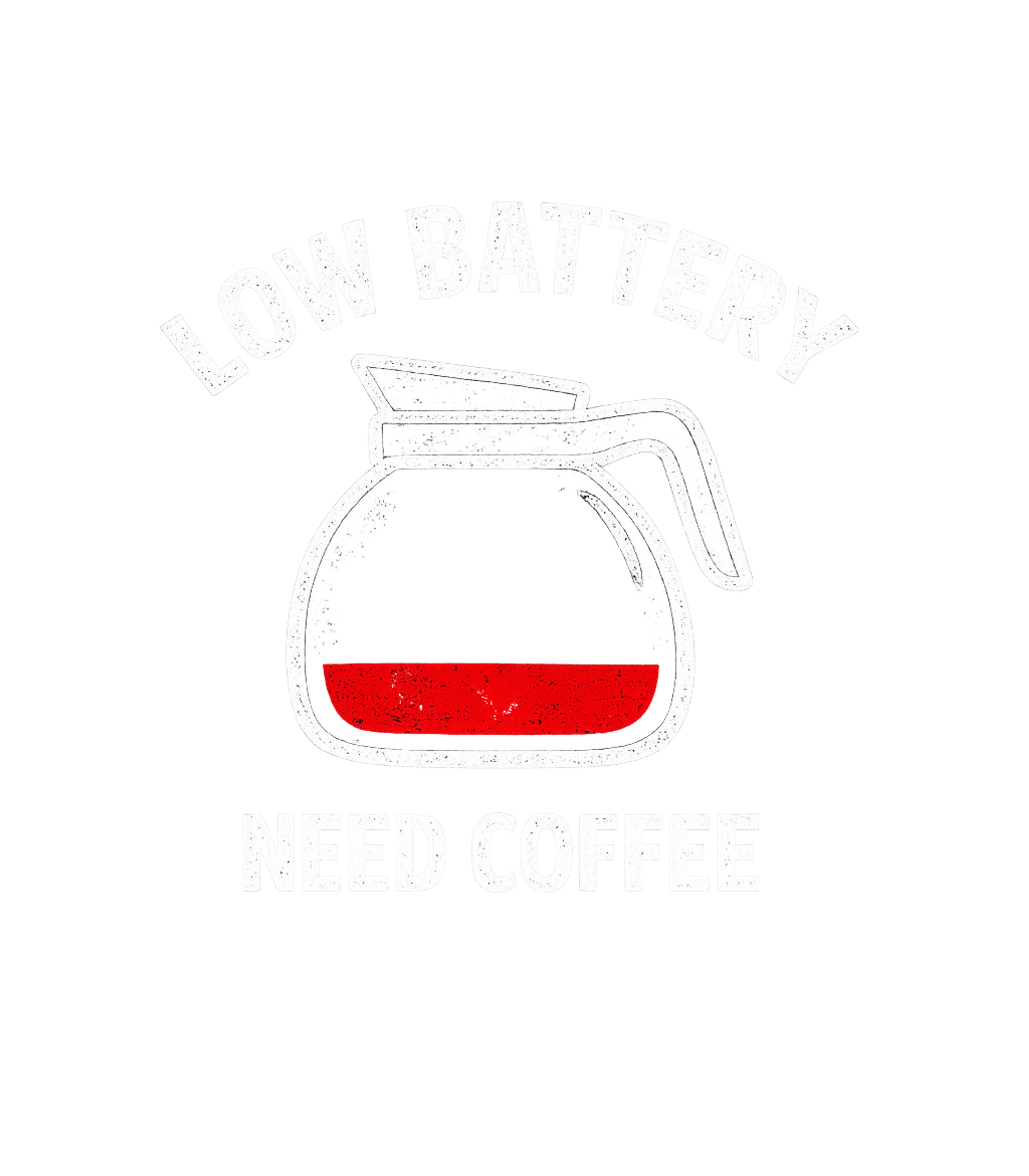 Low Battery Need Coffee