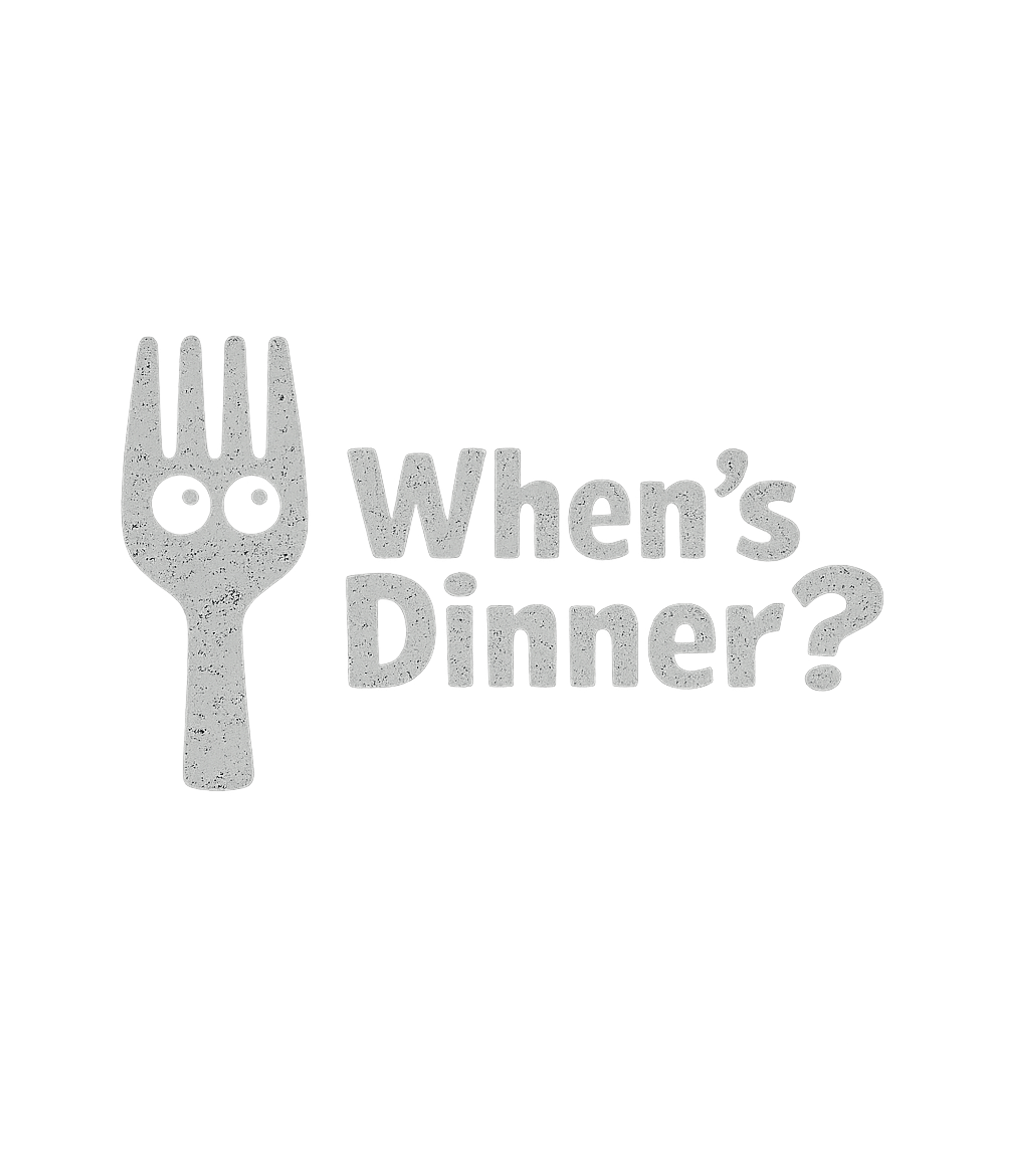 When's Dinner Funny Fork