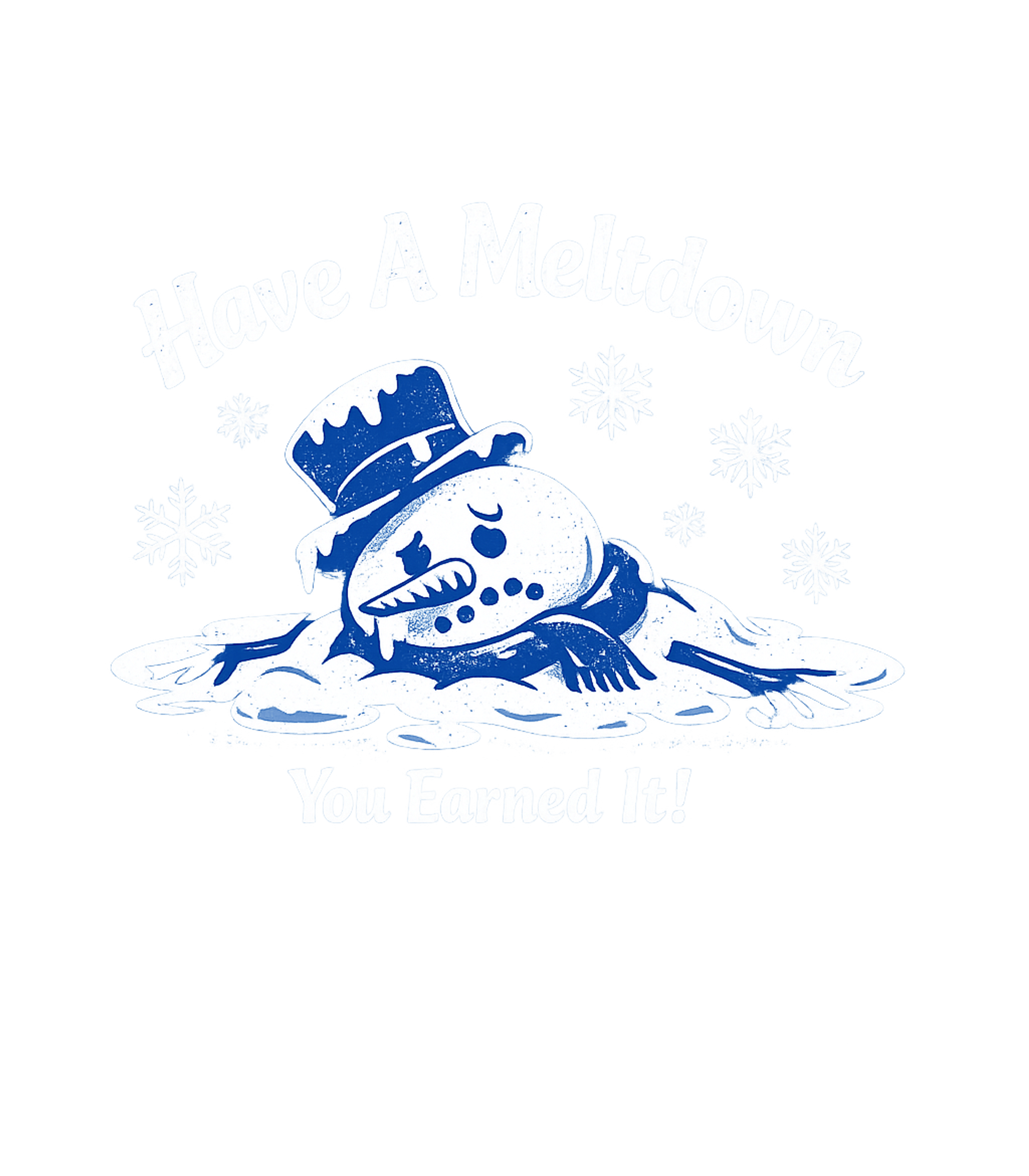 Have A Meltdown