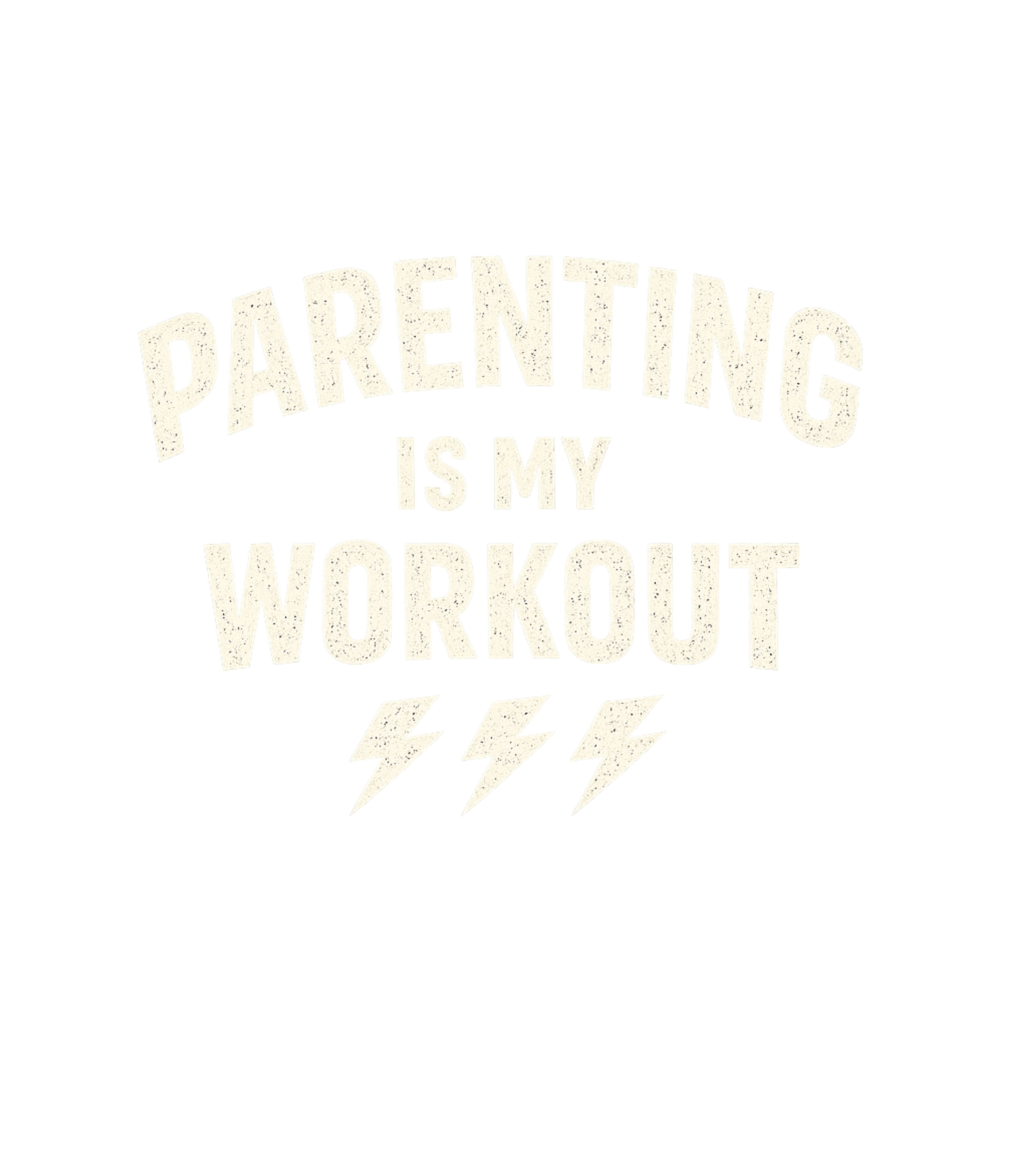 Parenting Is My Workout Men's T Shirt