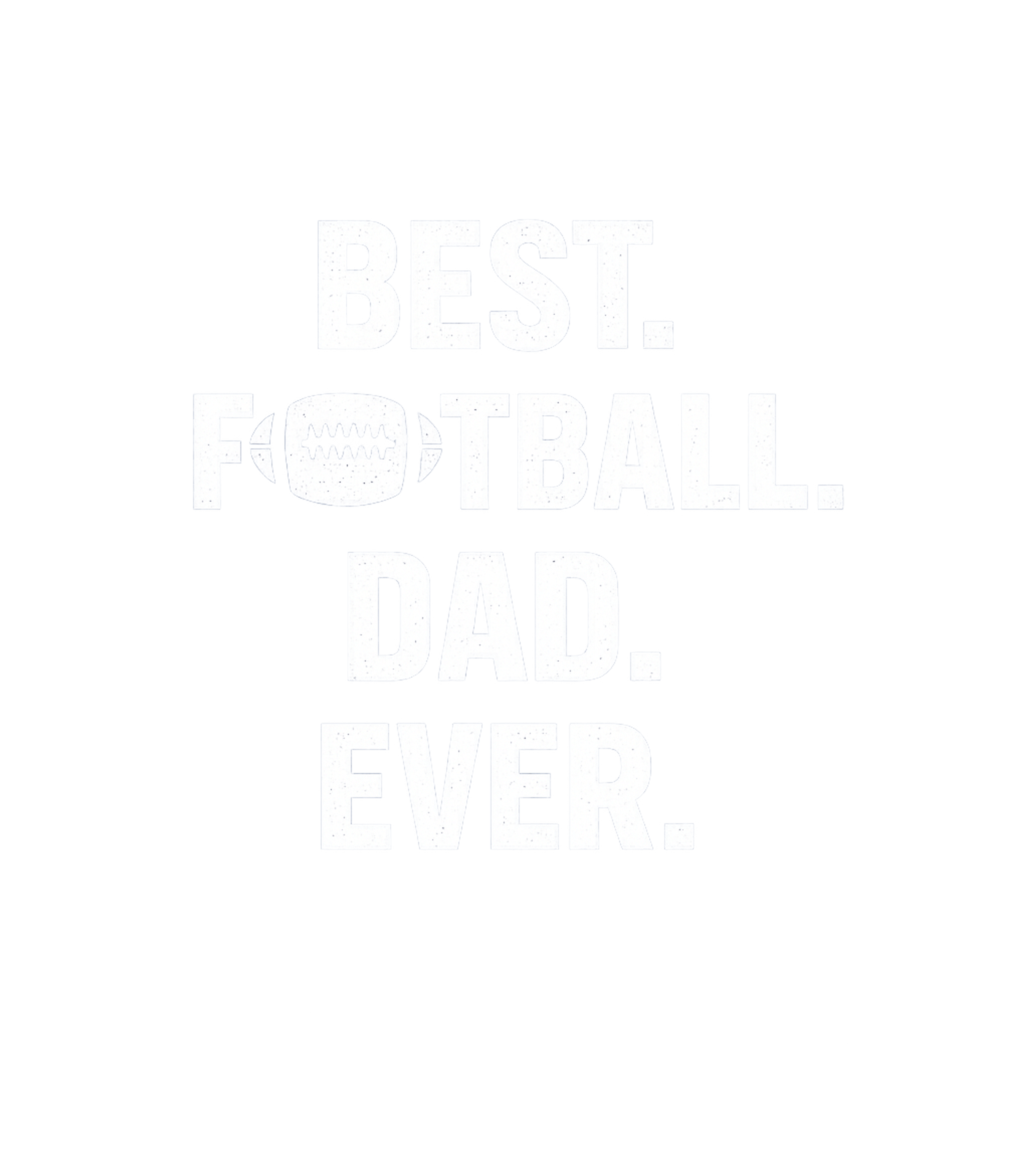 Best Football Dad Ever Men's T Shirt