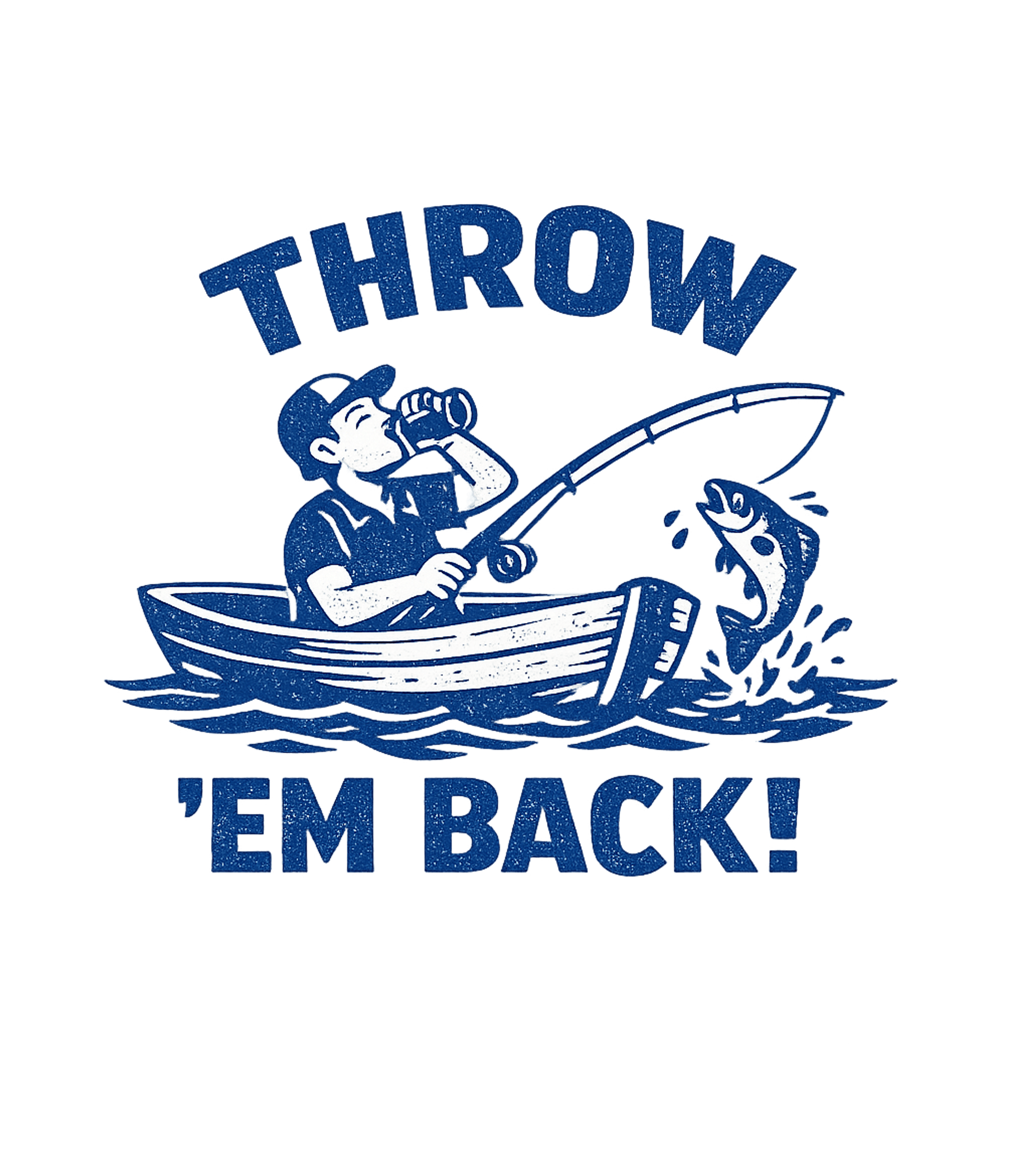 Throw 'Em Back!