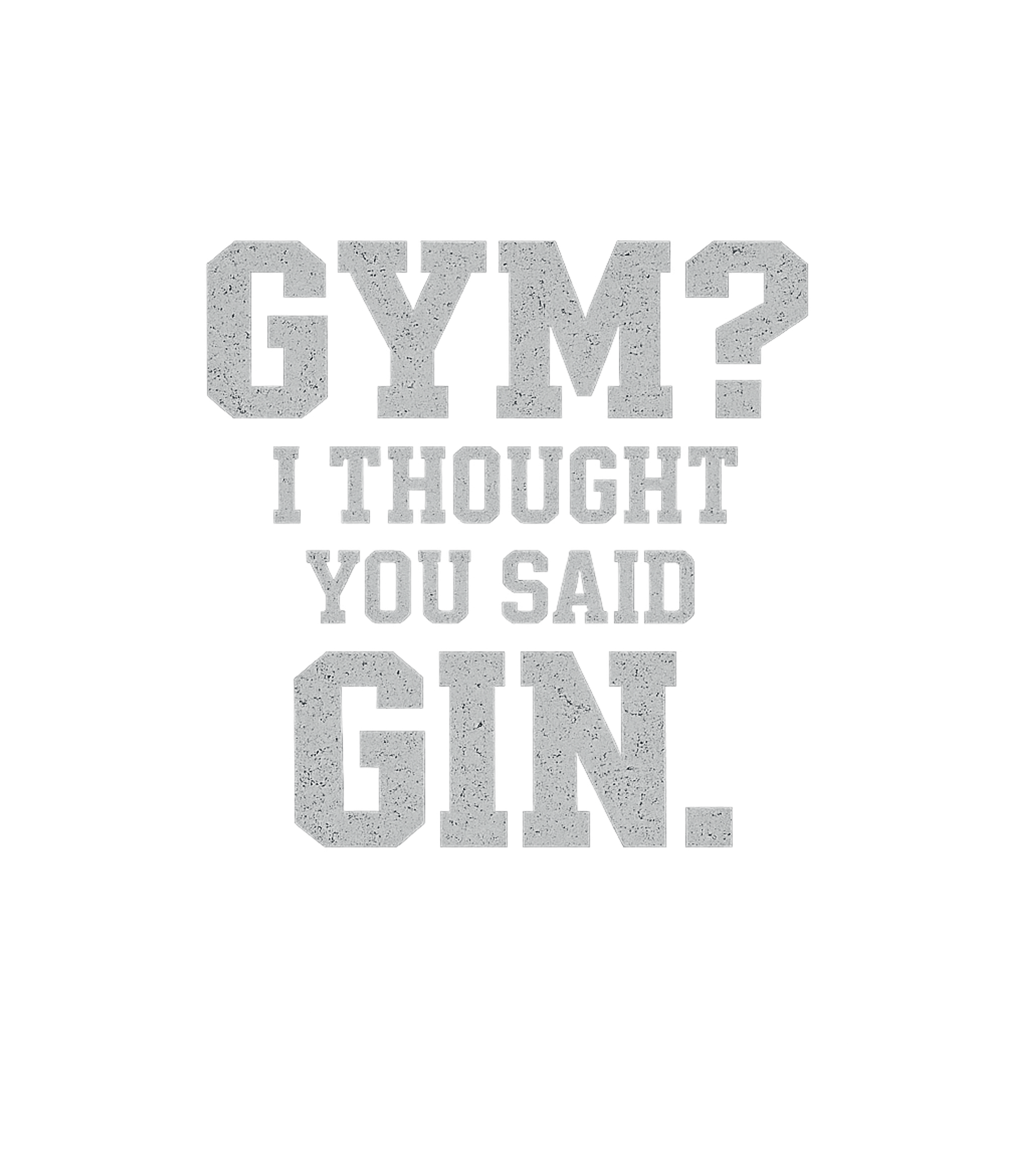Gym or Gin Humor
