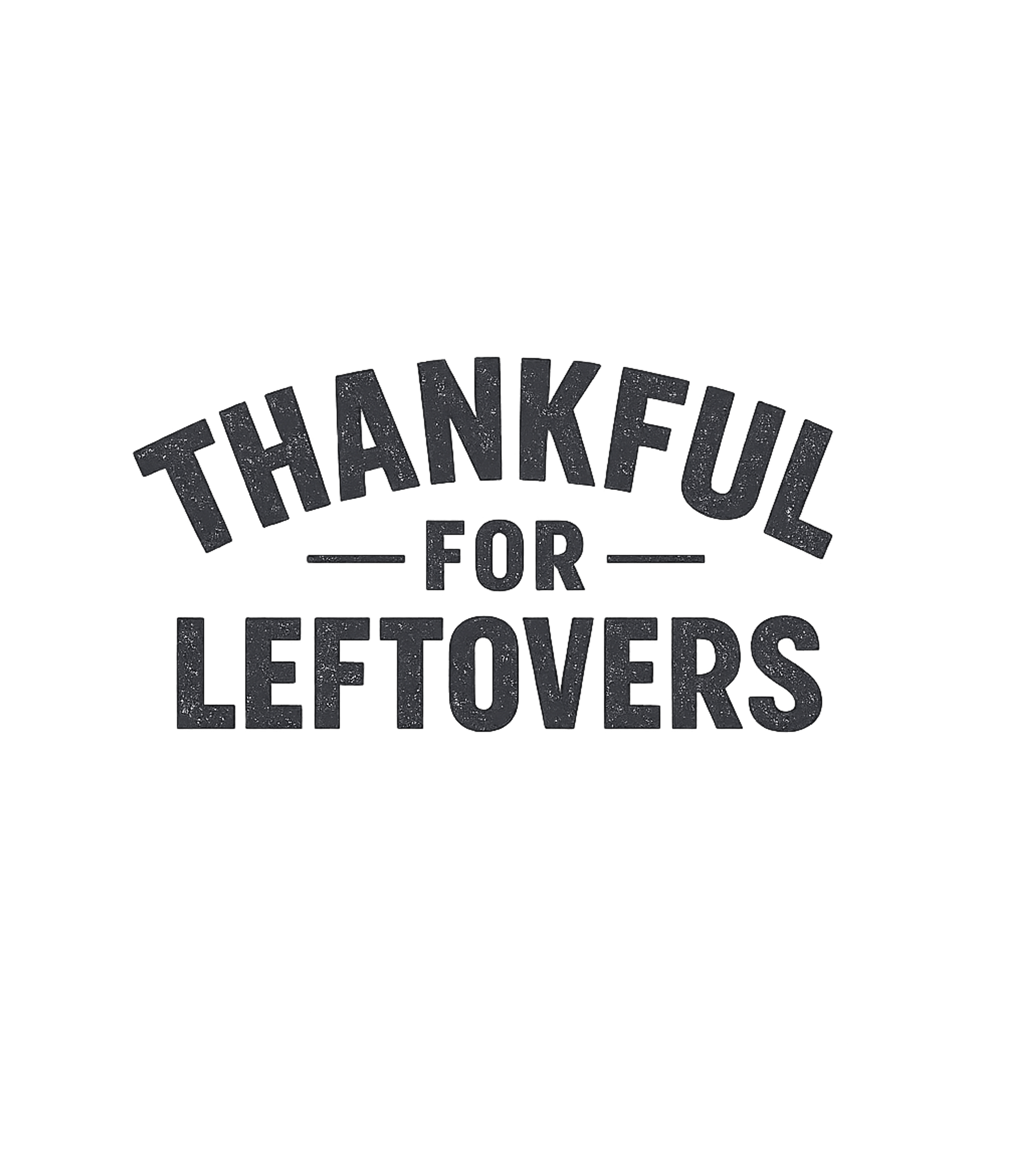 Thankful For Leftovers