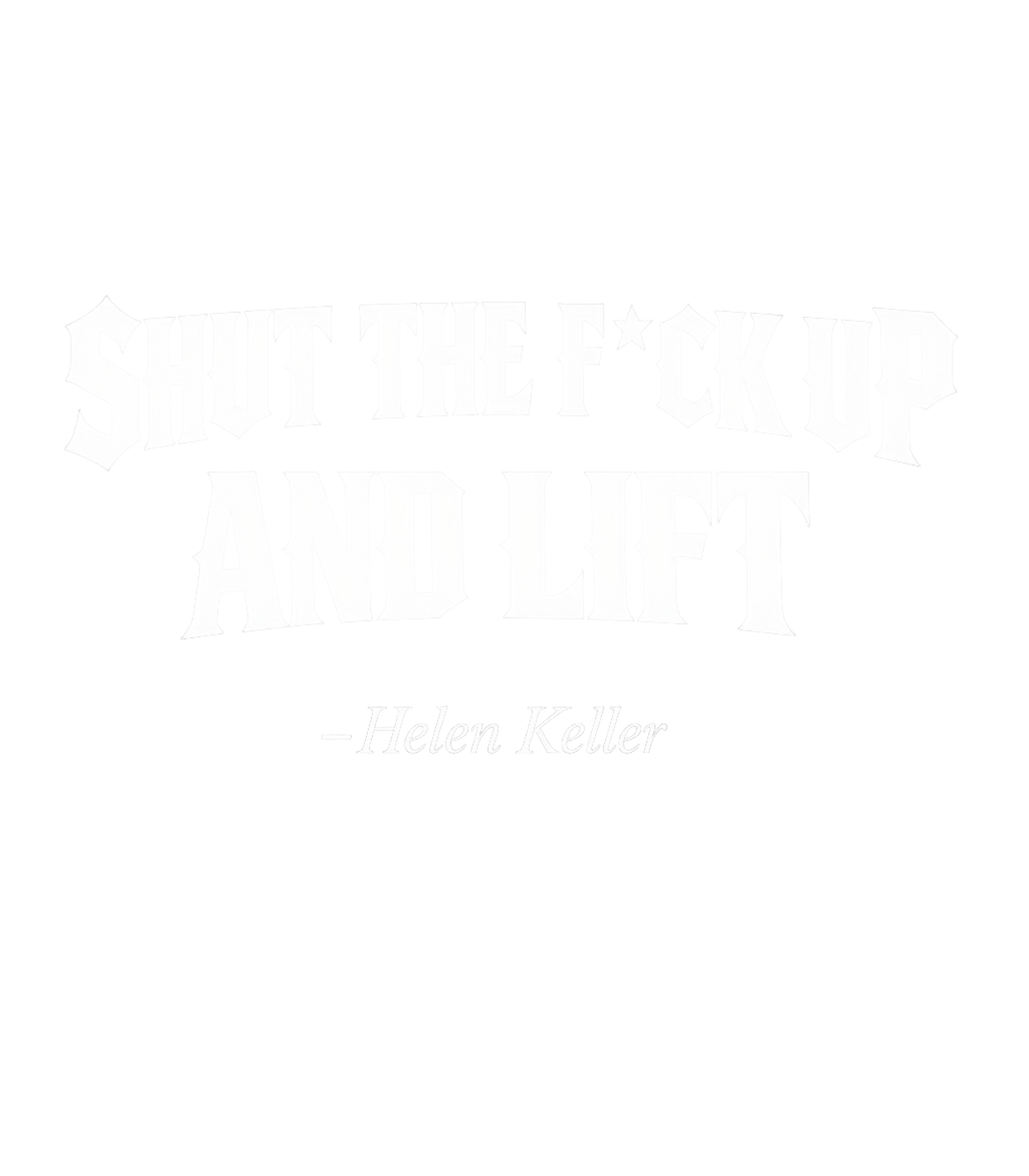 Shut Up And Lift