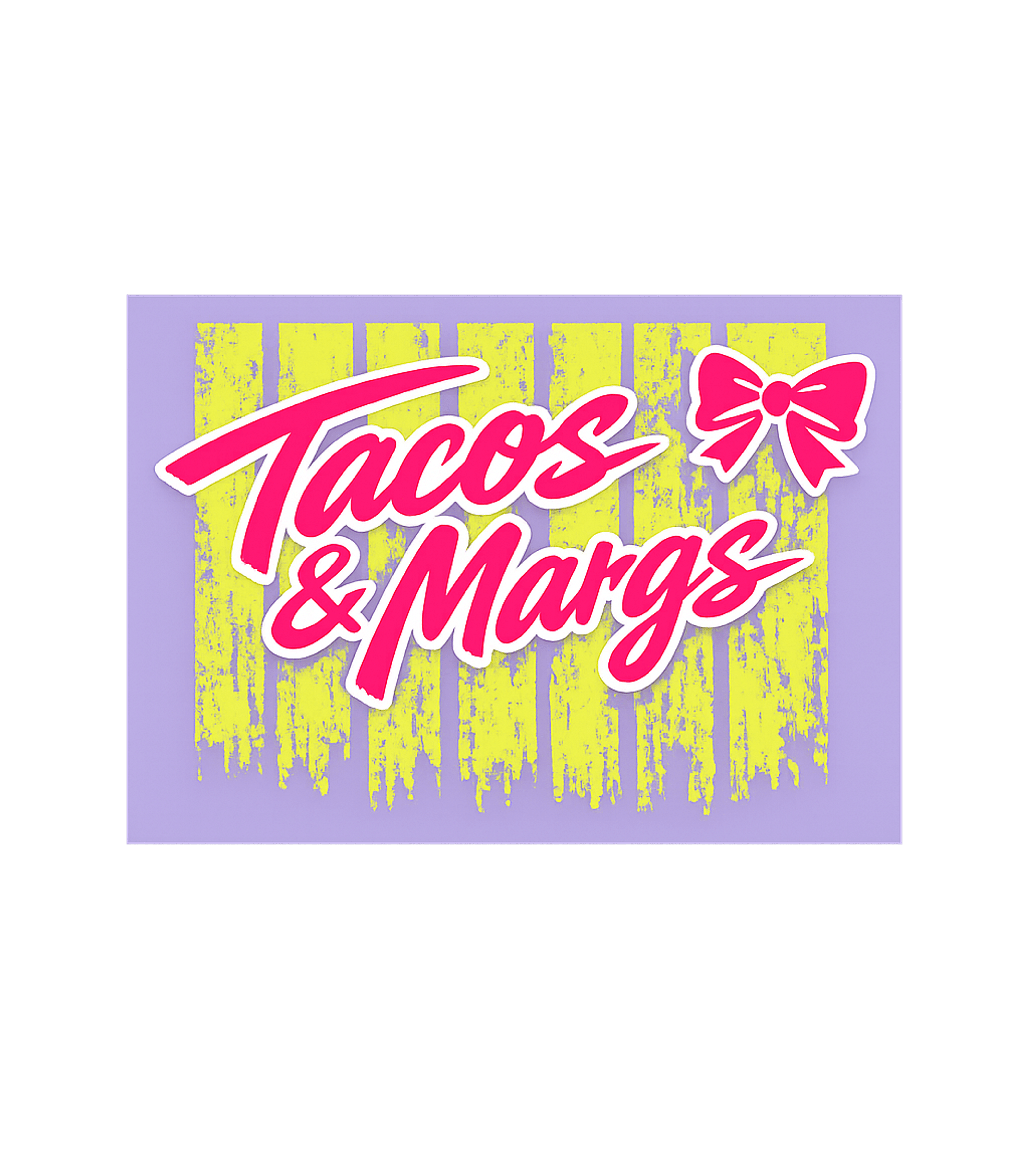 Tacos & Margs Fun