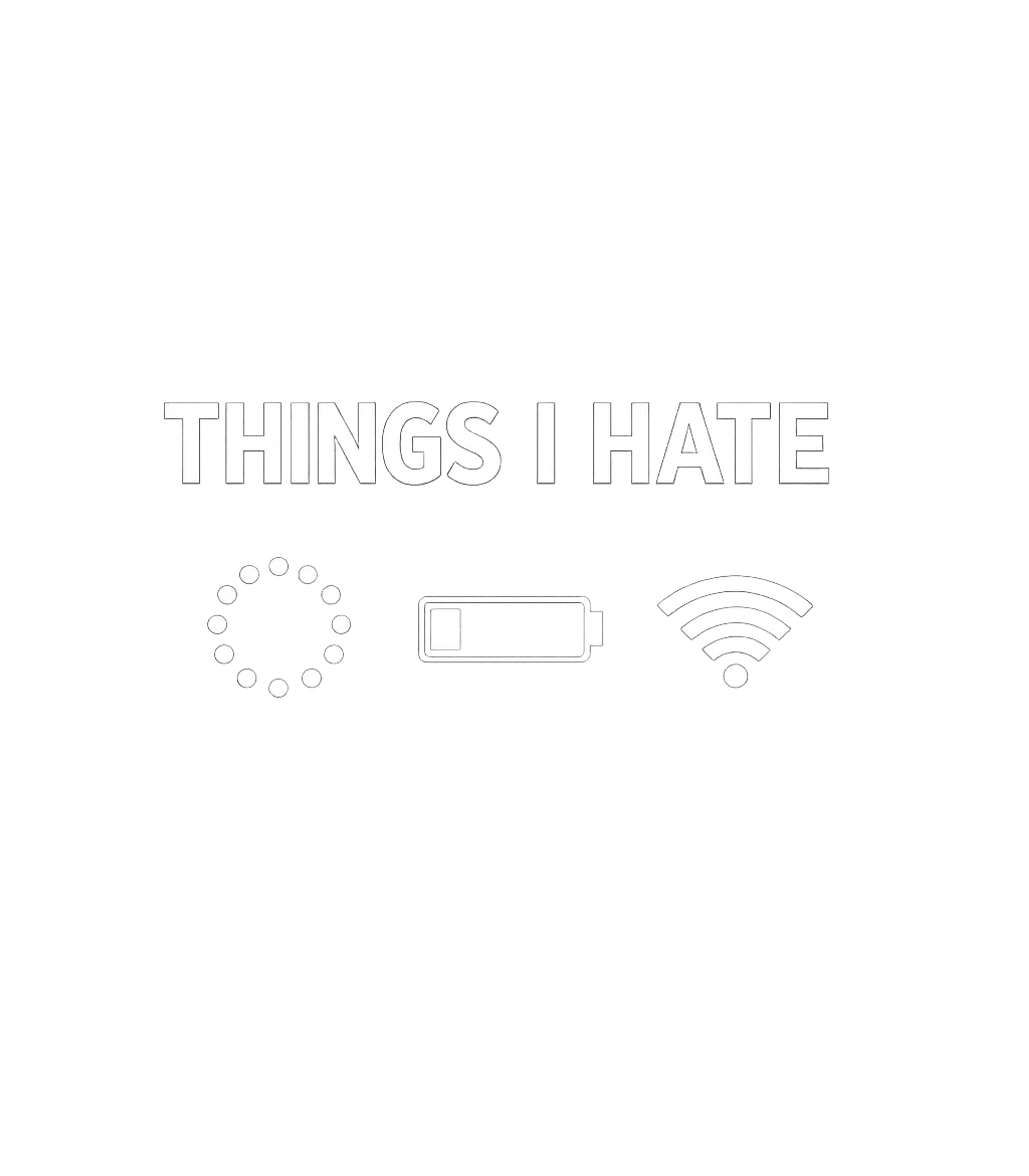 Things I Hate Tech