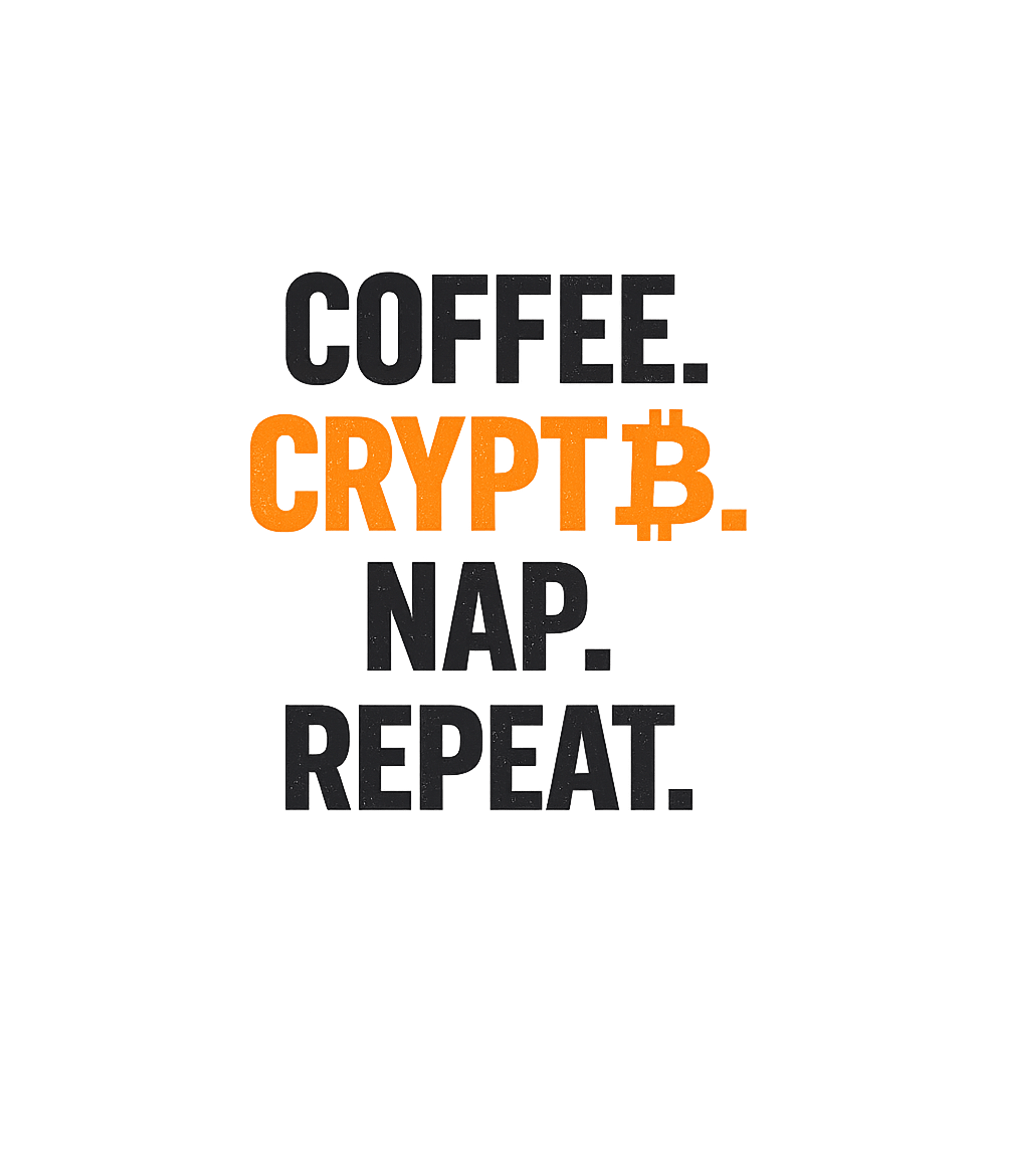 Coffee Crypto Nap Repeat