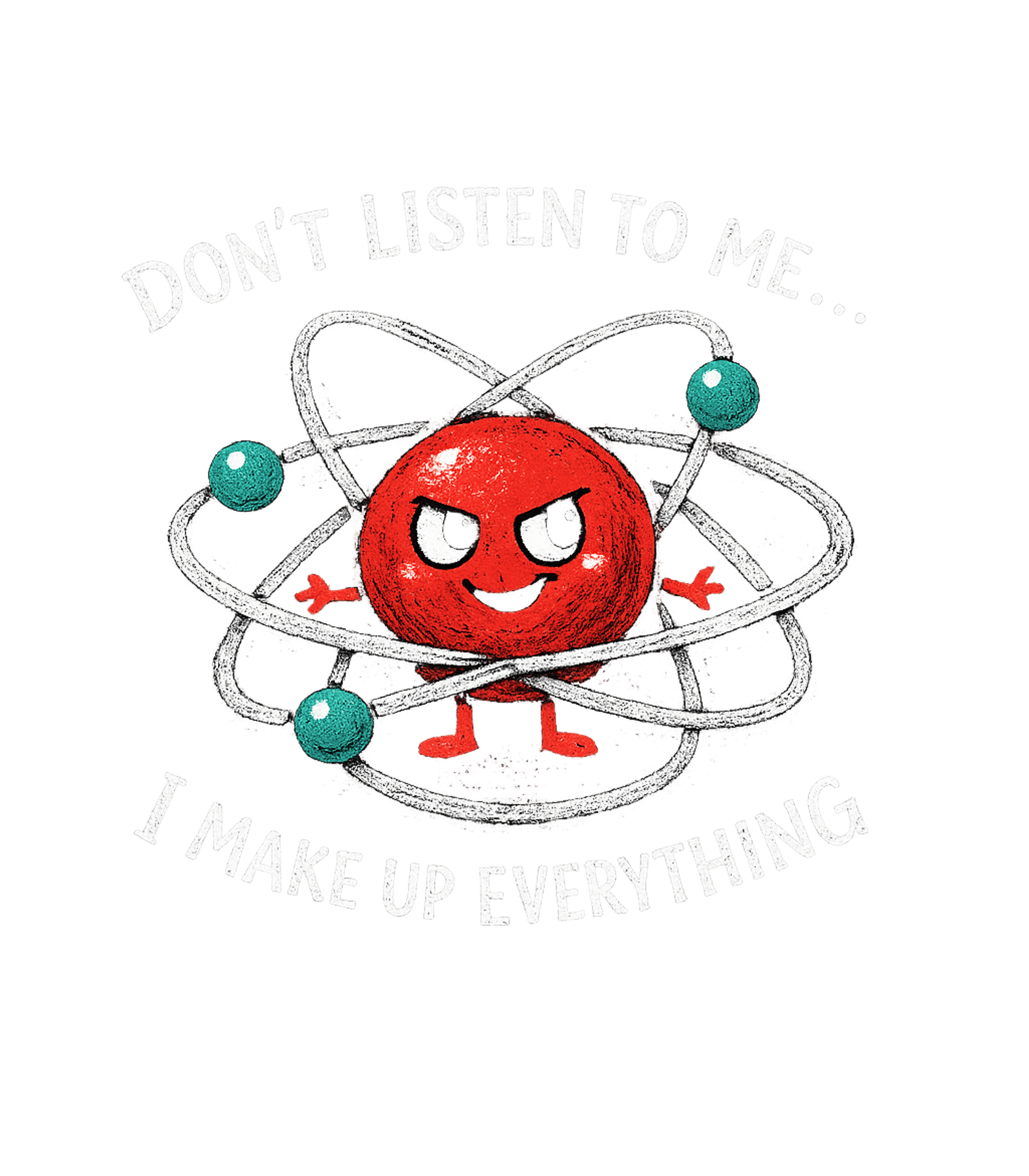 I Make Up Everything