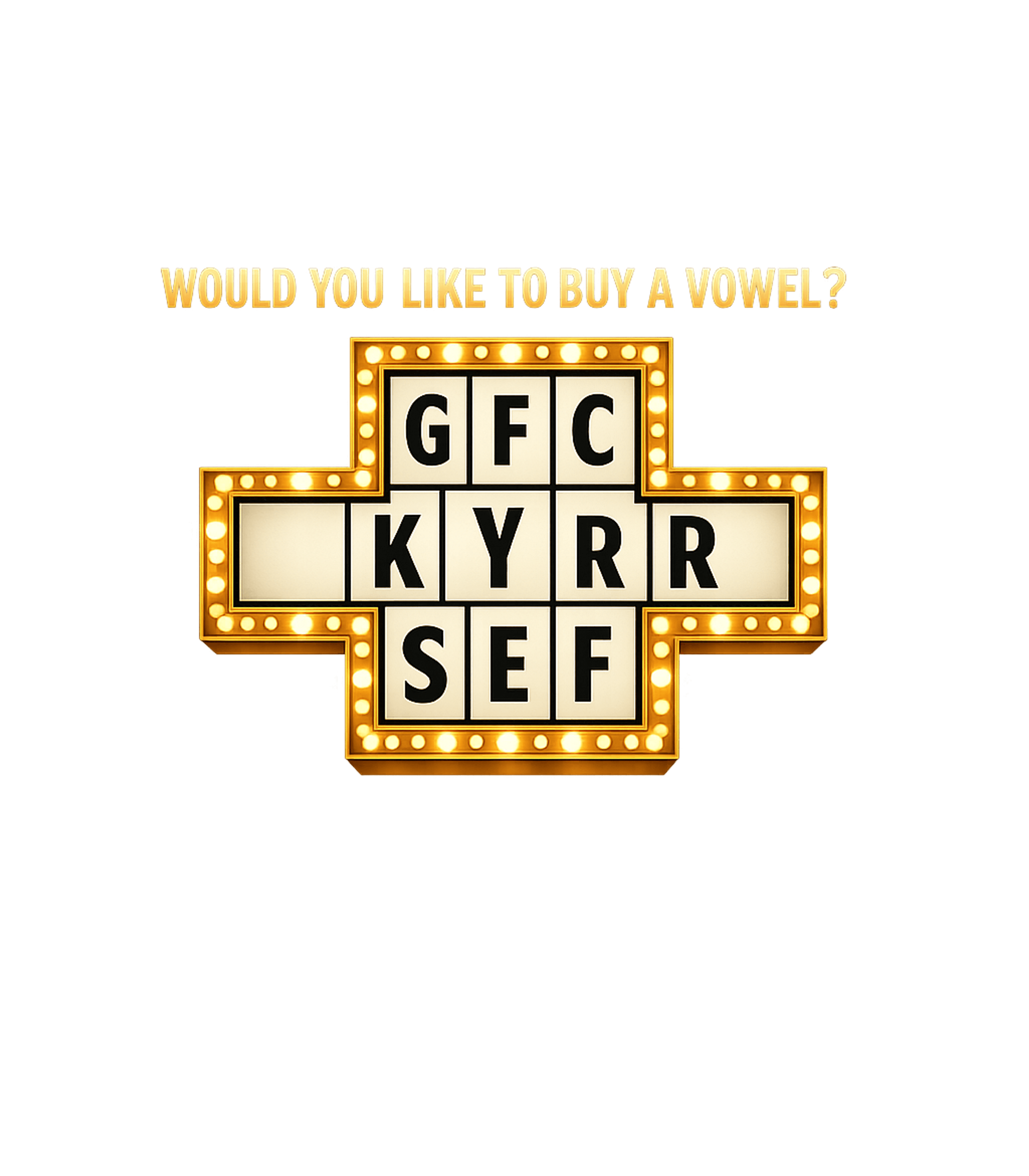 Would You Like To Buy A Vowel T-Shirt