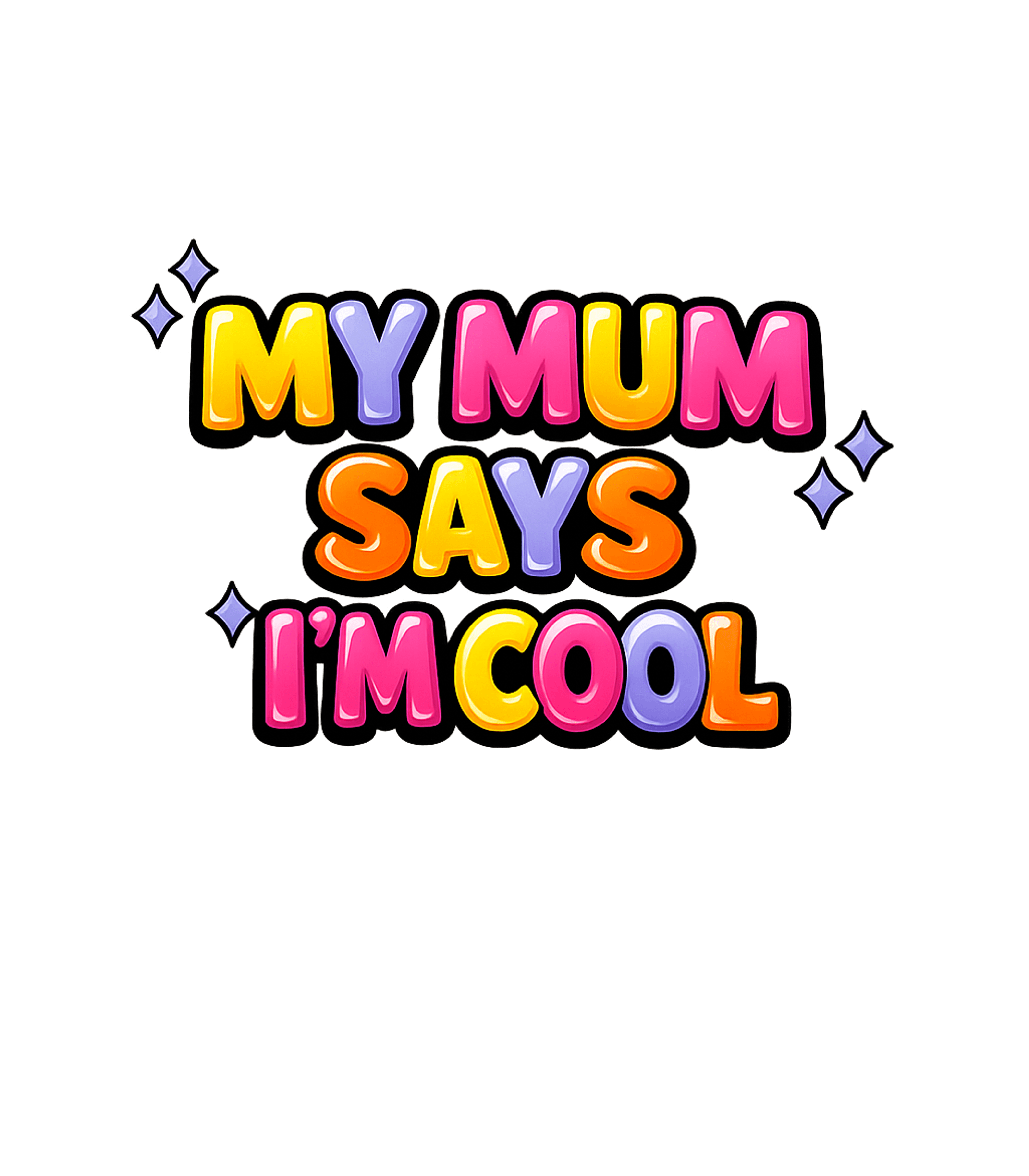 My Mum Says I'm Cool T-Shirt