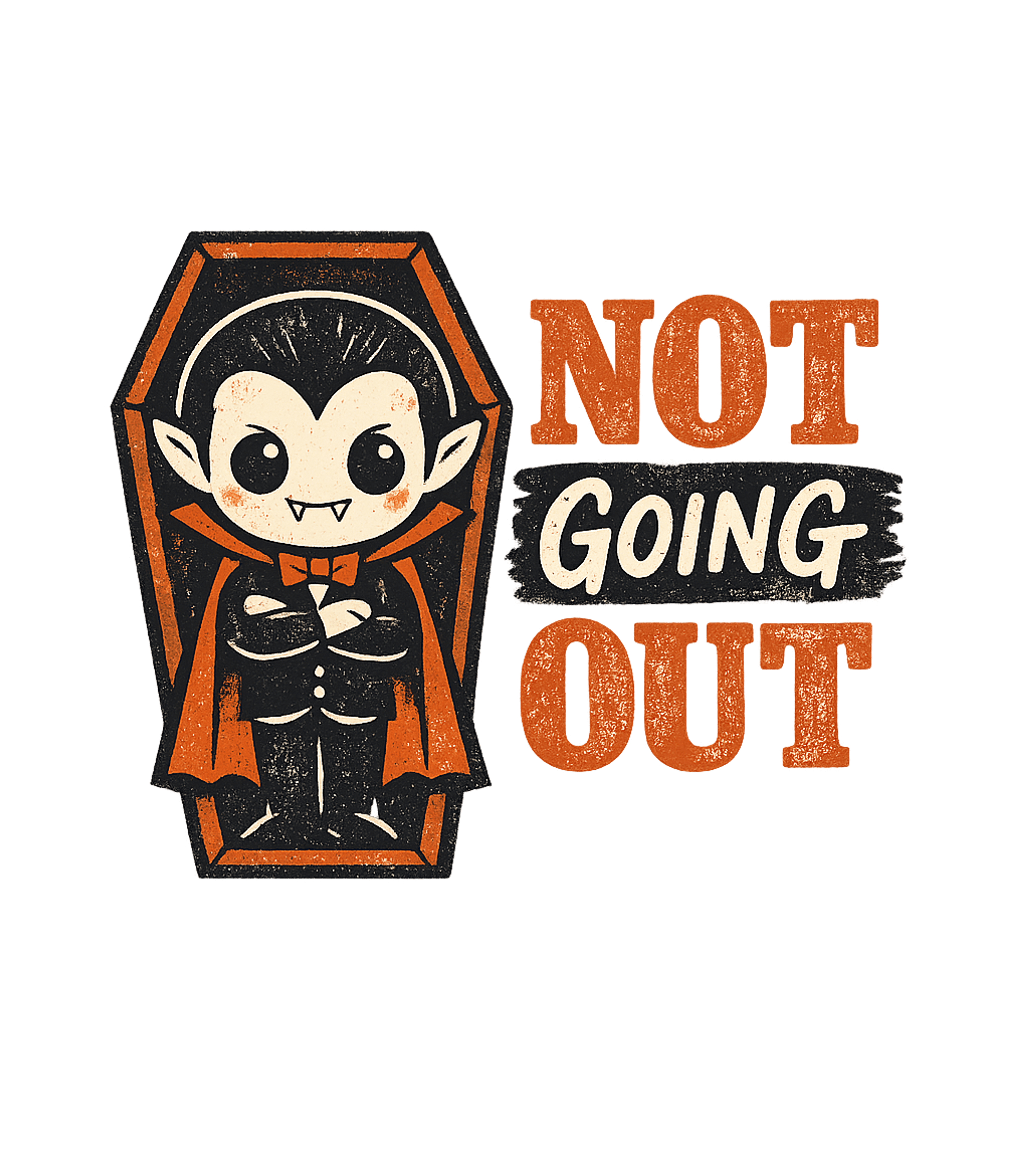 Not Going Out T-Shirt