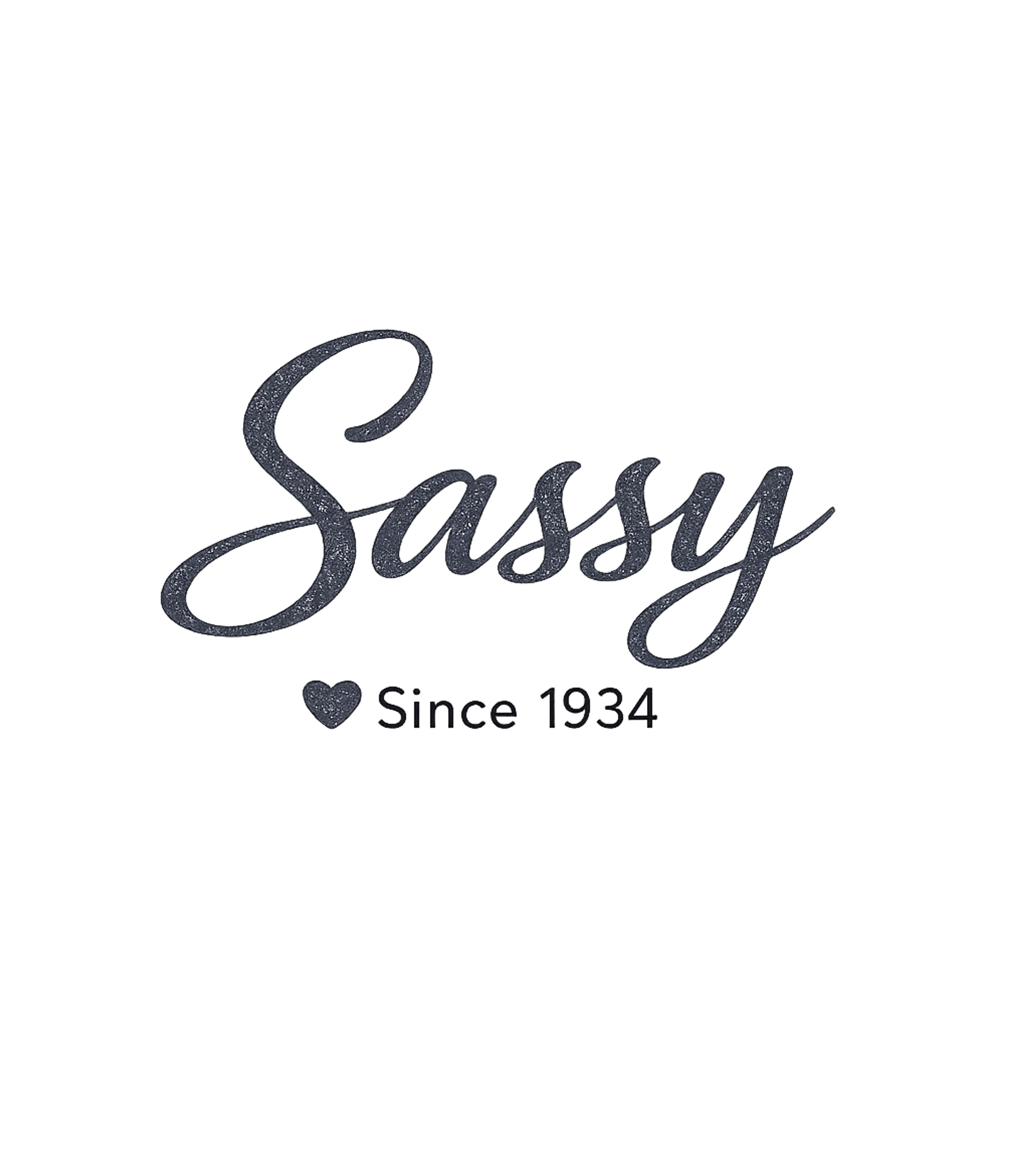 Sassy Established 1934