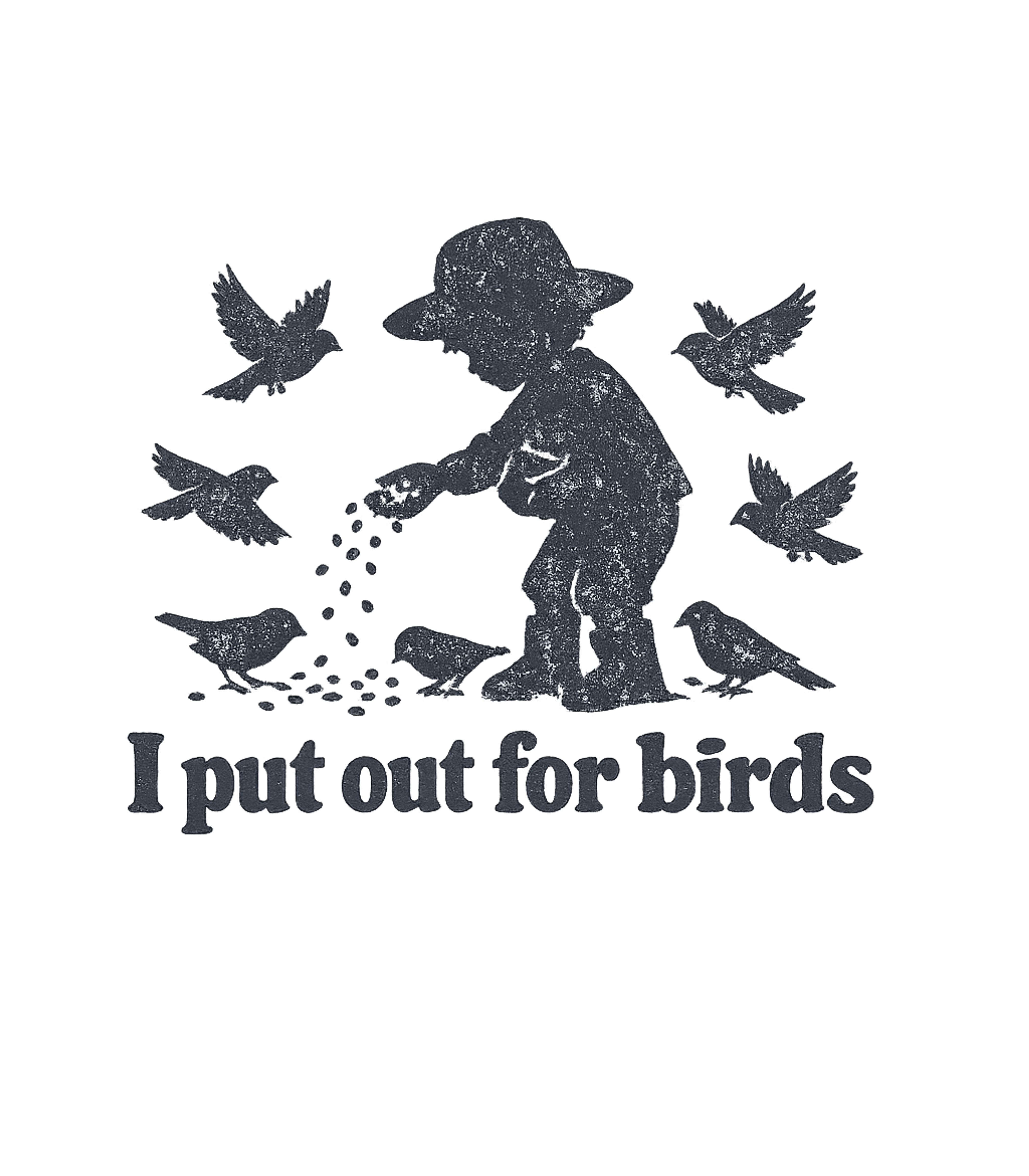 I Put Out For Birds Funny Bird Feeder T-Shirt