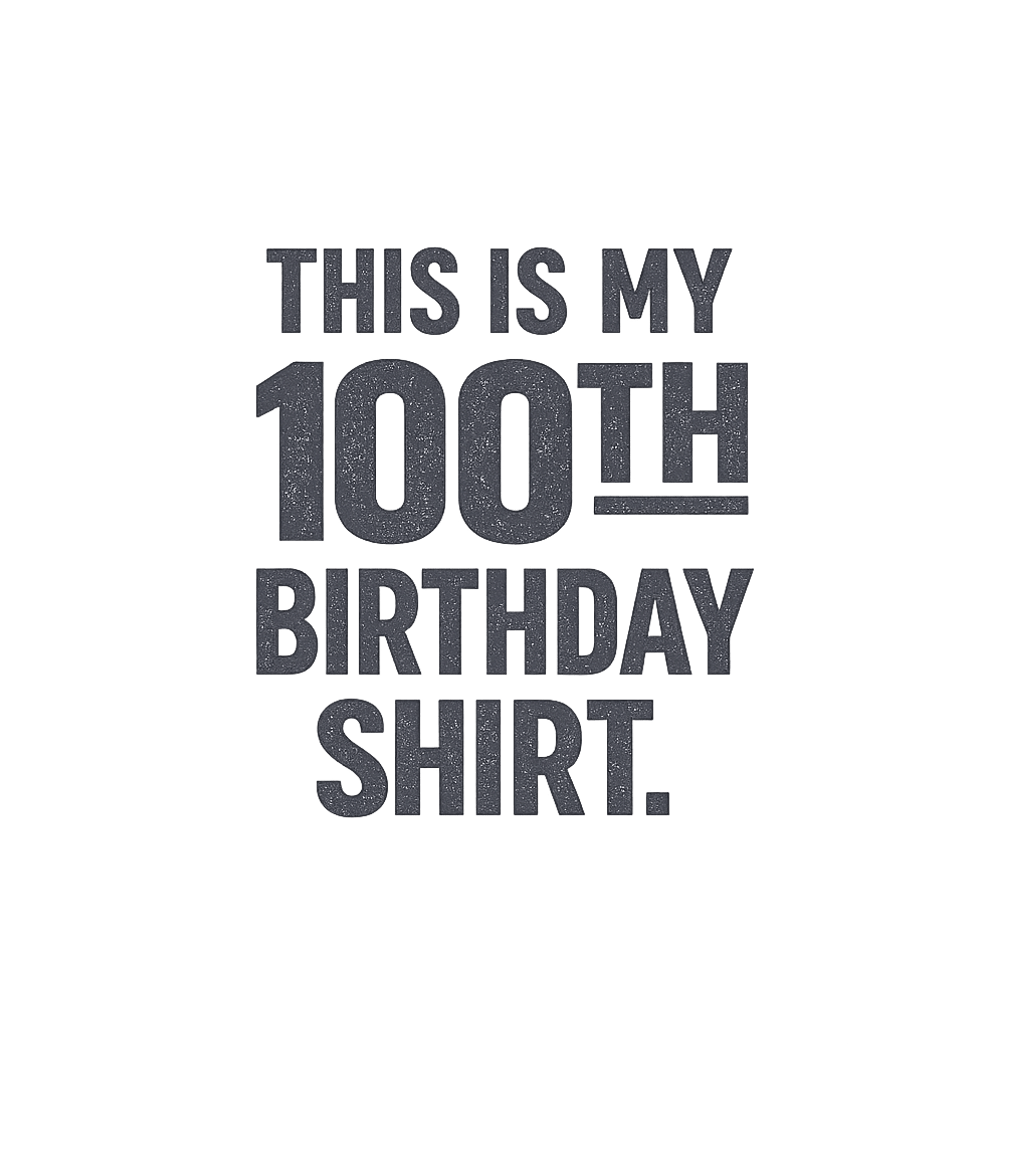 100th Birthday Shirt