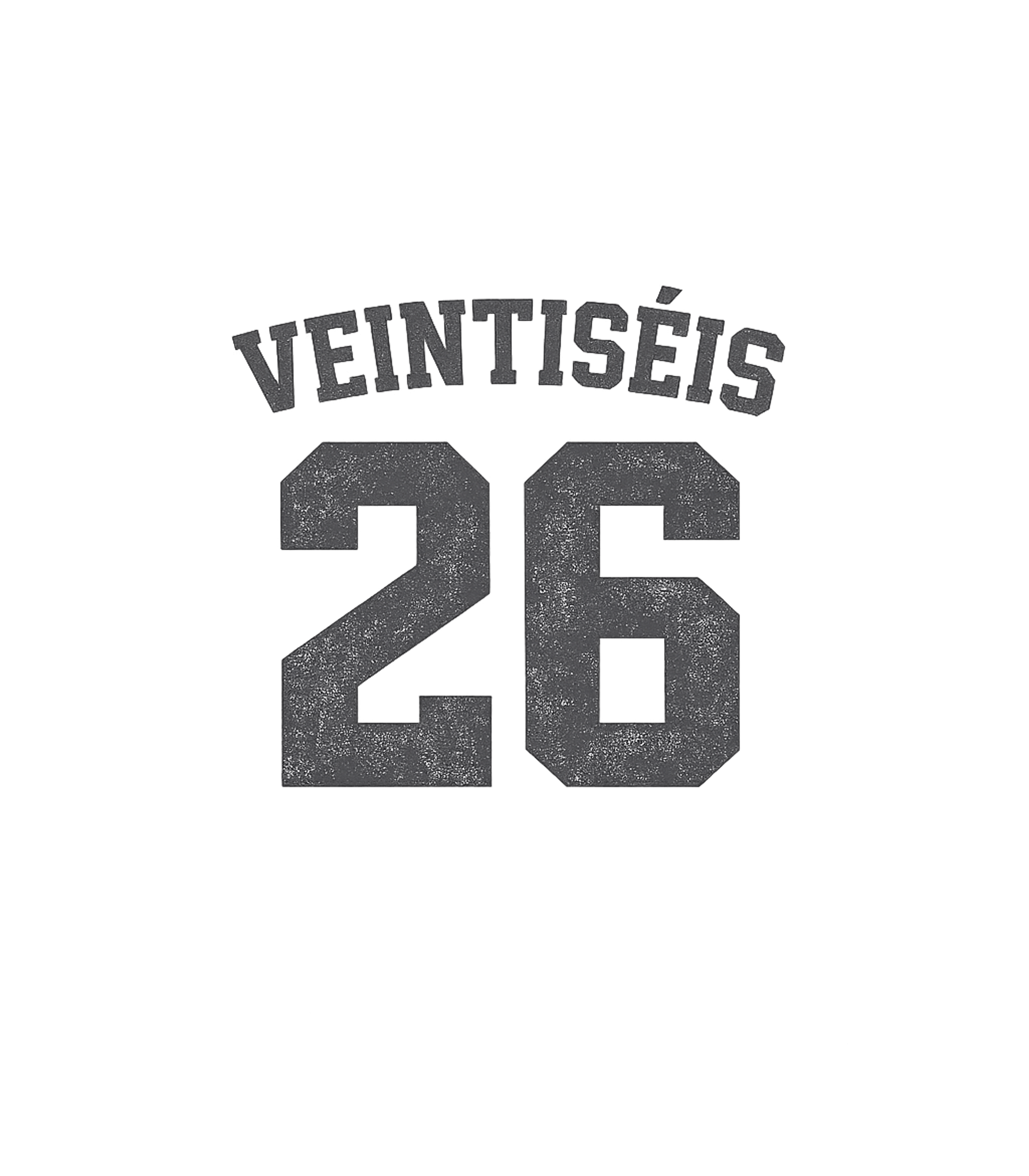 Veintiséis Twenty Six