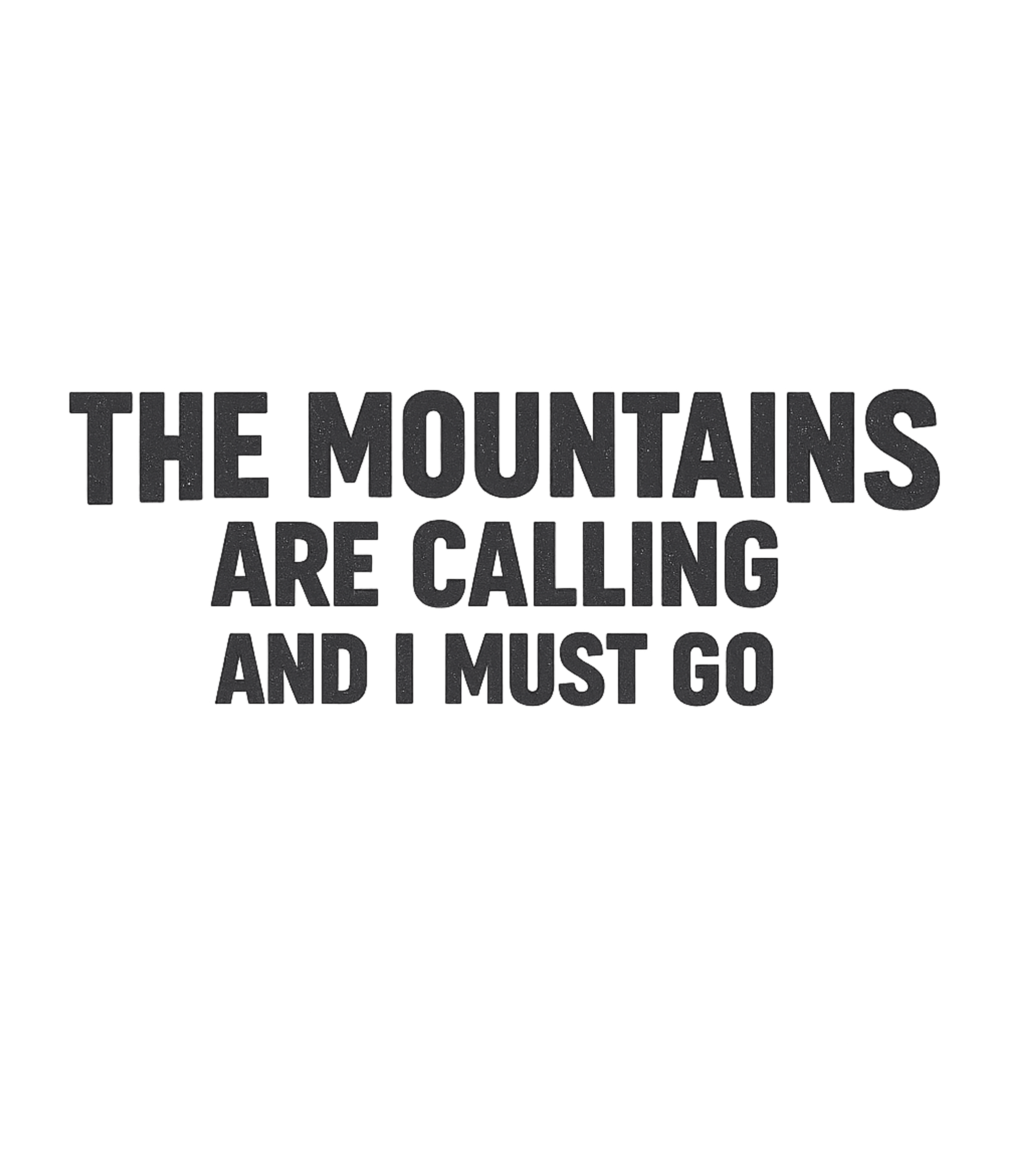 Mountains Are Calling