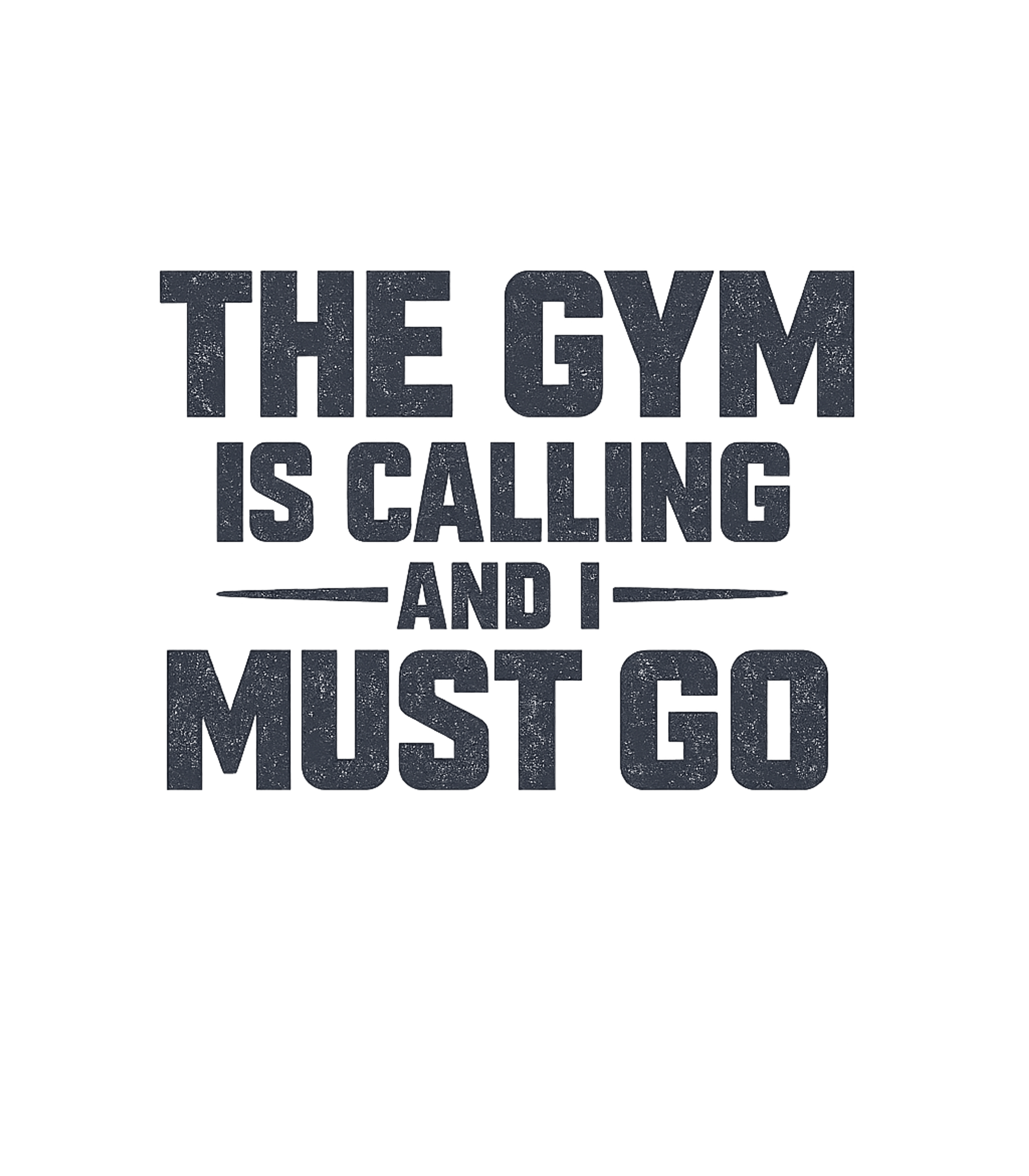 The Gym Is Calling