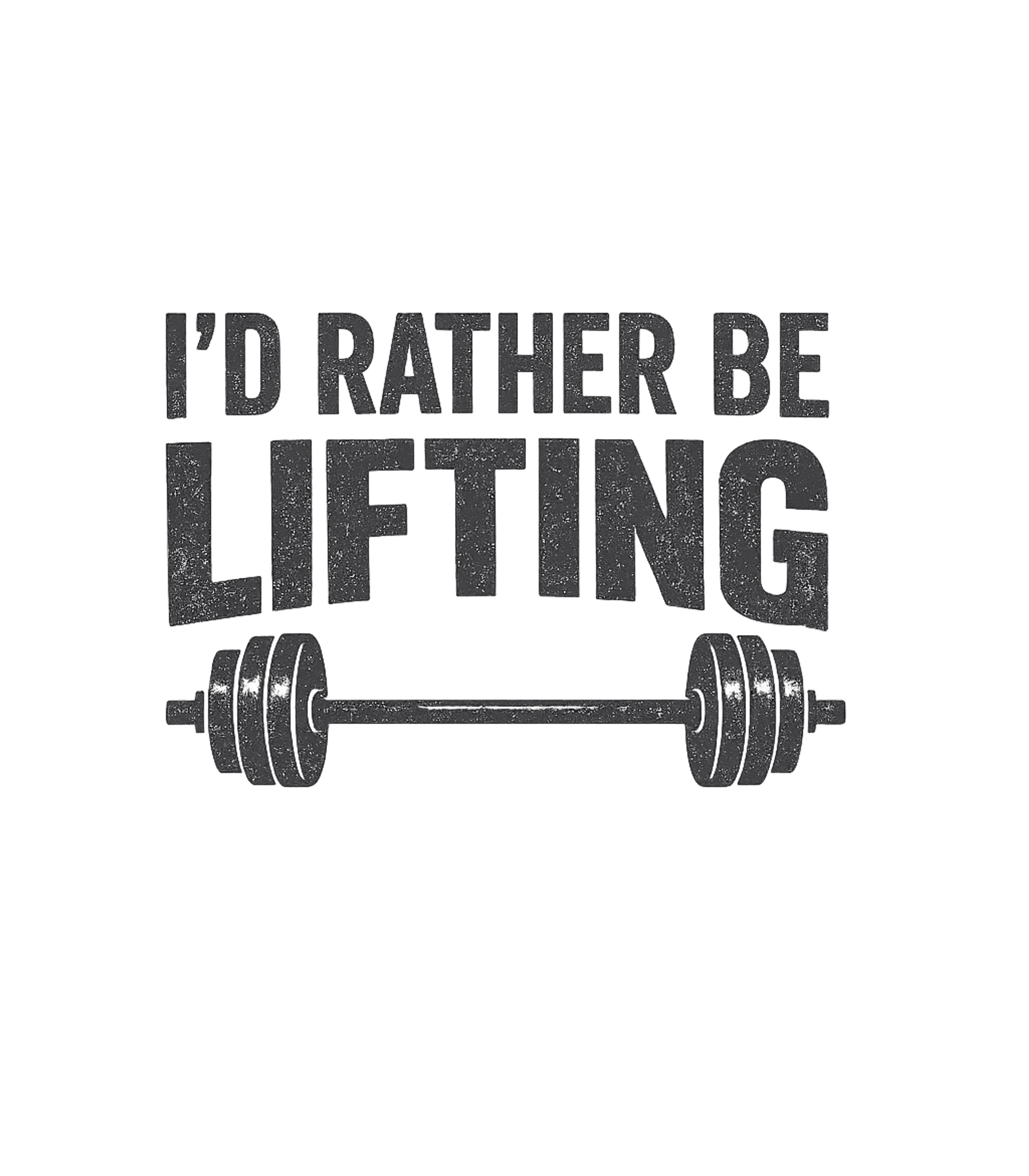 I'd Rather Be Lifting