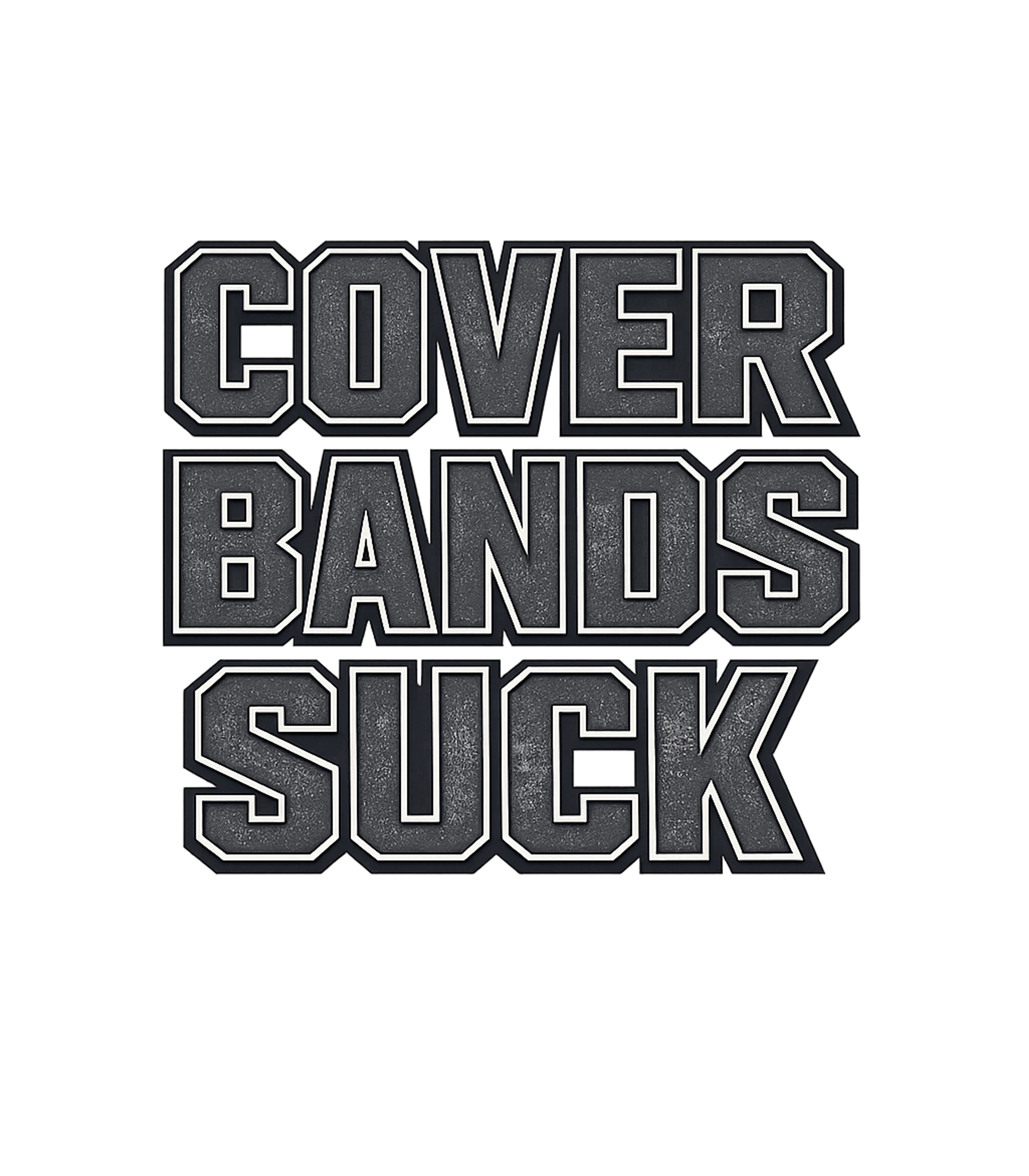 Cover Bands Suck T-Shirt