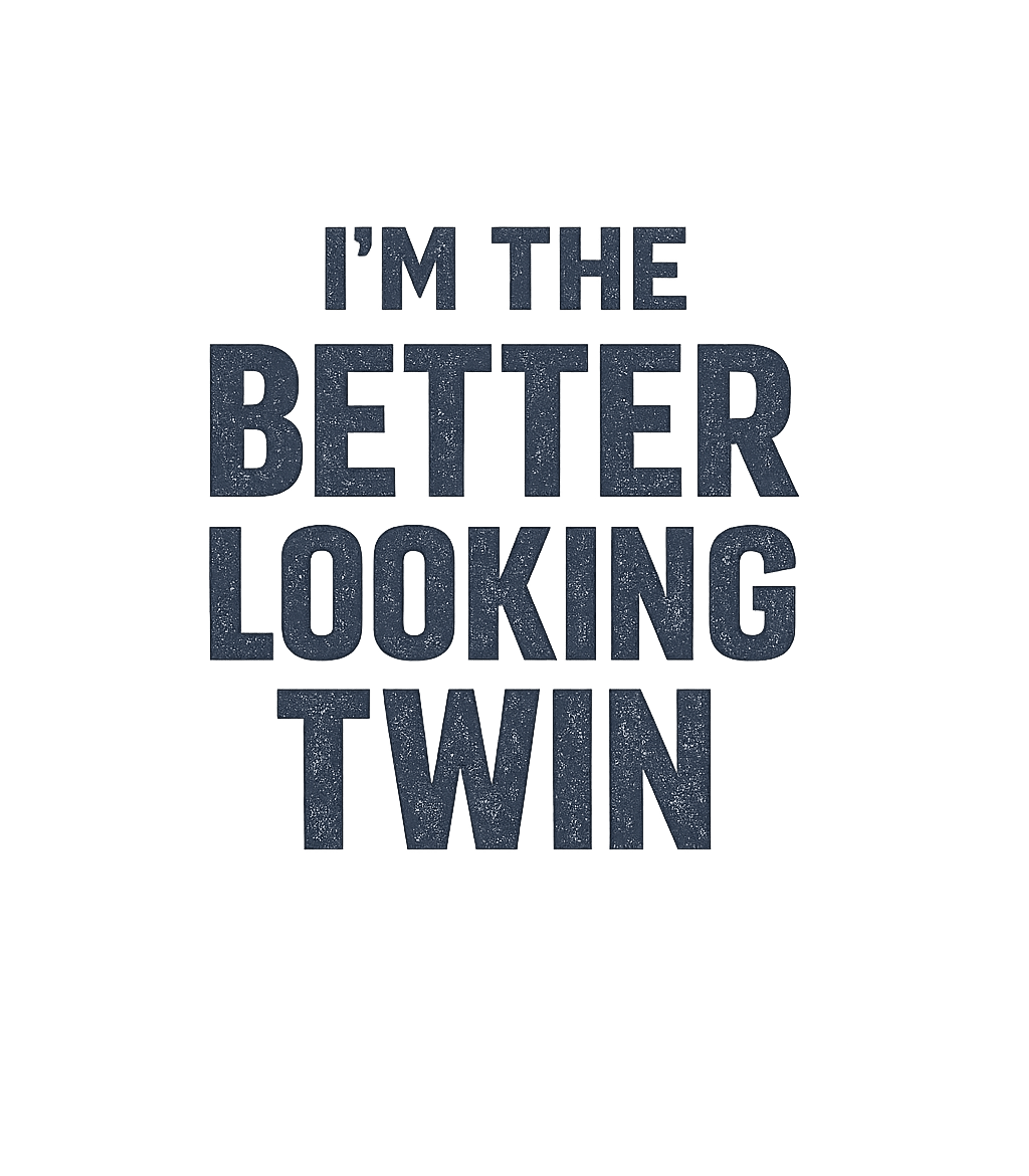 Better Looking Twin