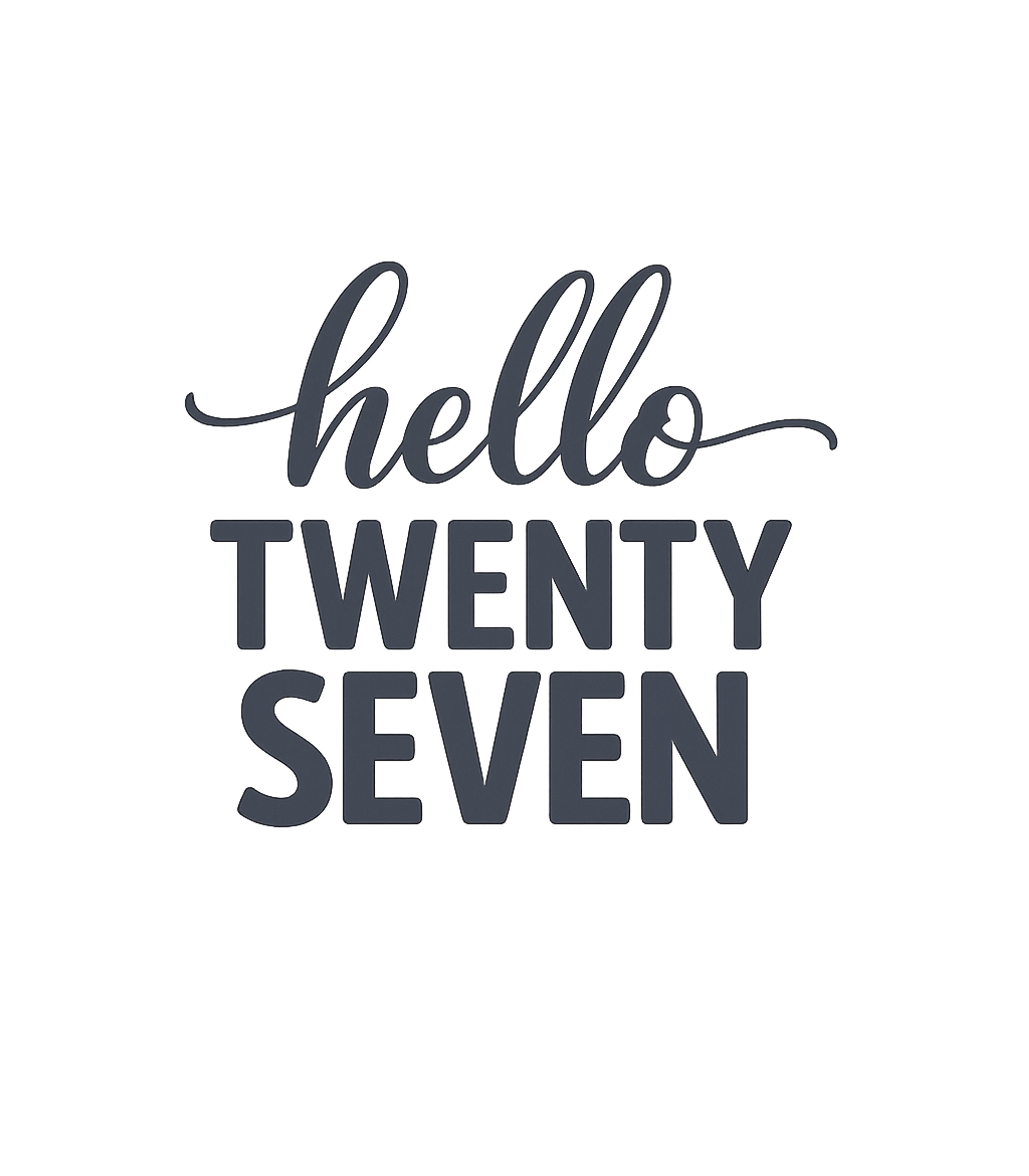 Hello Twenty Seven 27th Birthday Gift Hello 27 T-Shirt