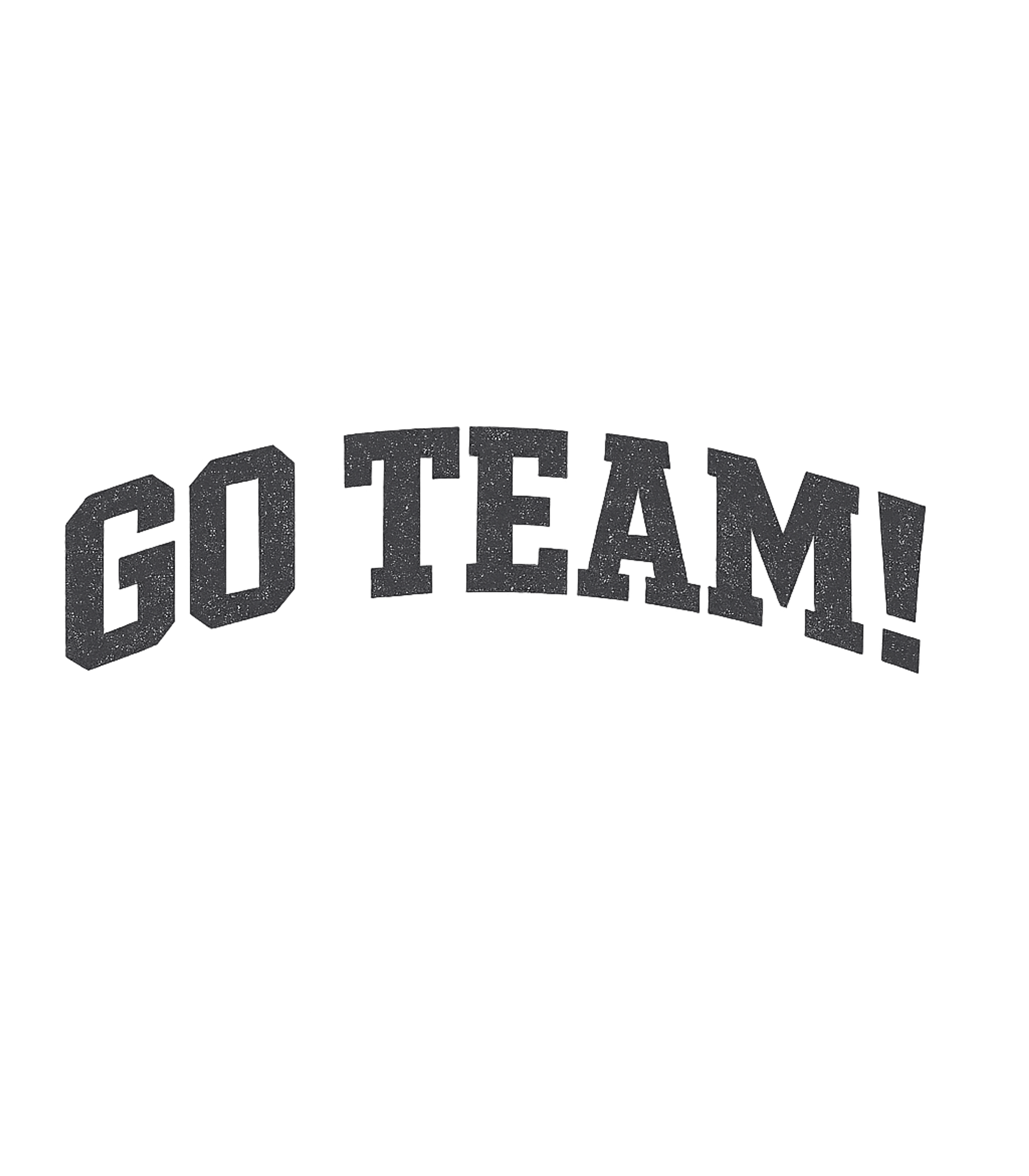 Go Team T-Shirt