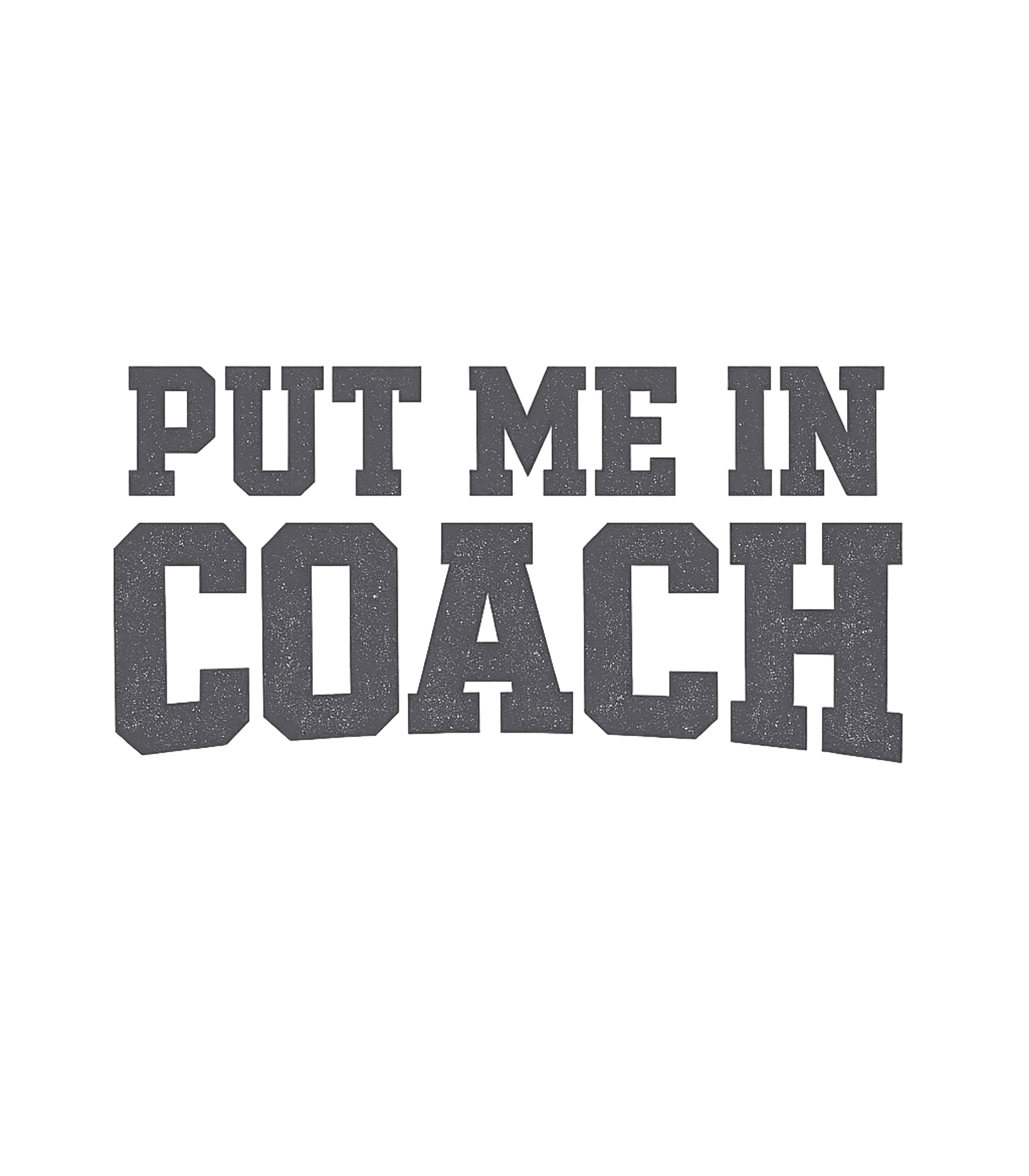 Put Me In Coach T-Shirt