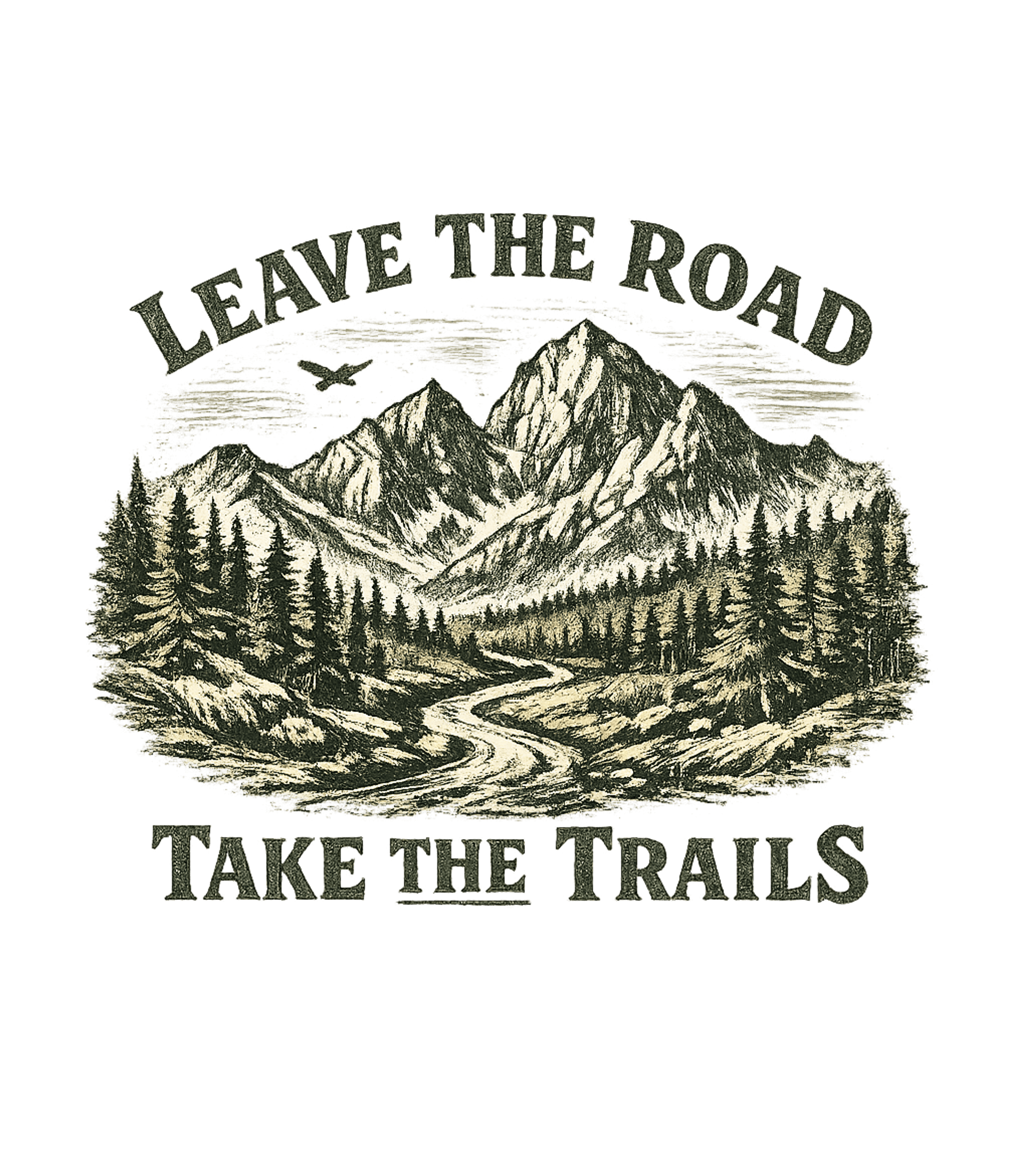 Leave The Roads Take The Trails T-Shirt