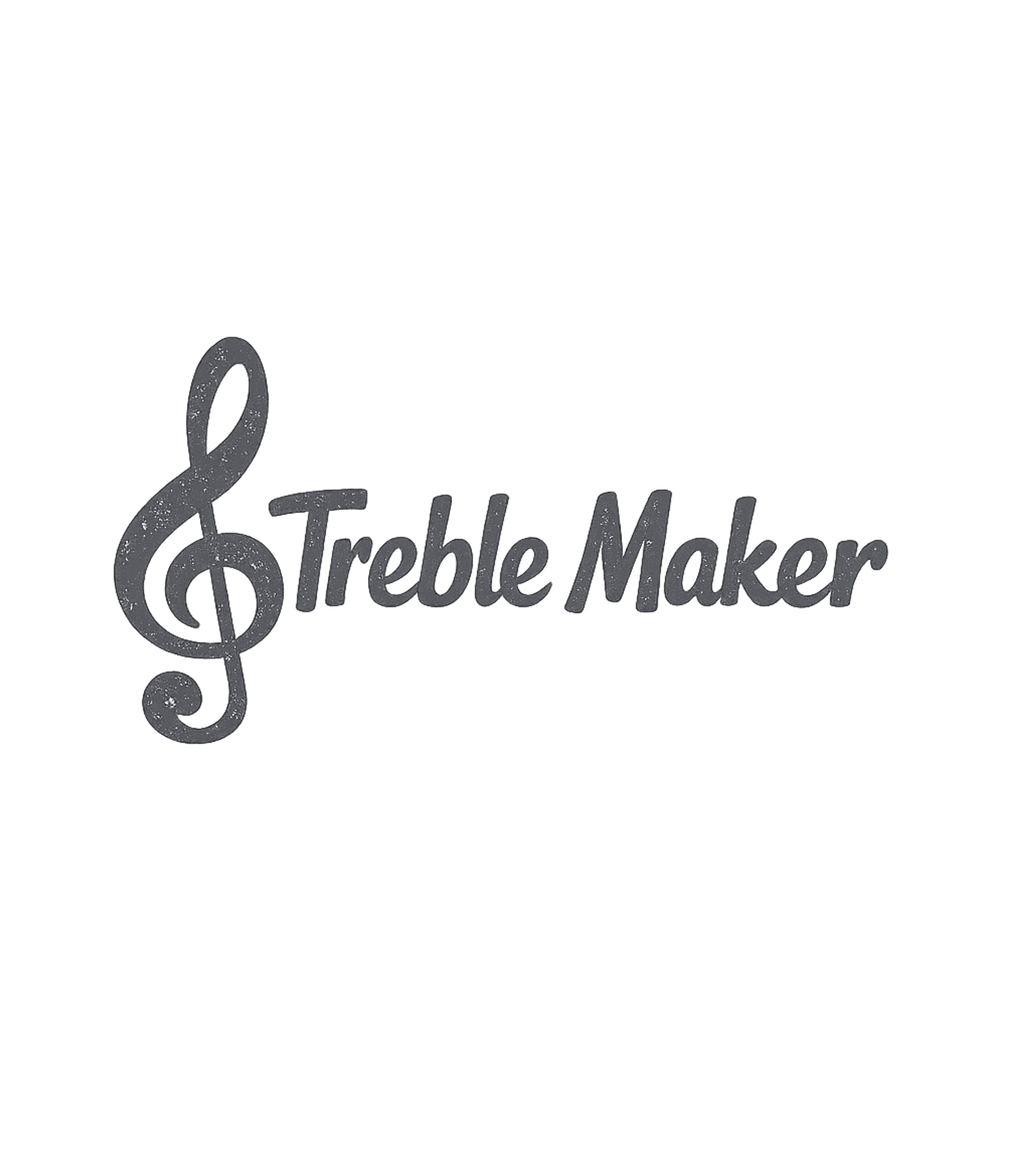 Treble Maker Clef Musical Trouble Maker T-Shirt