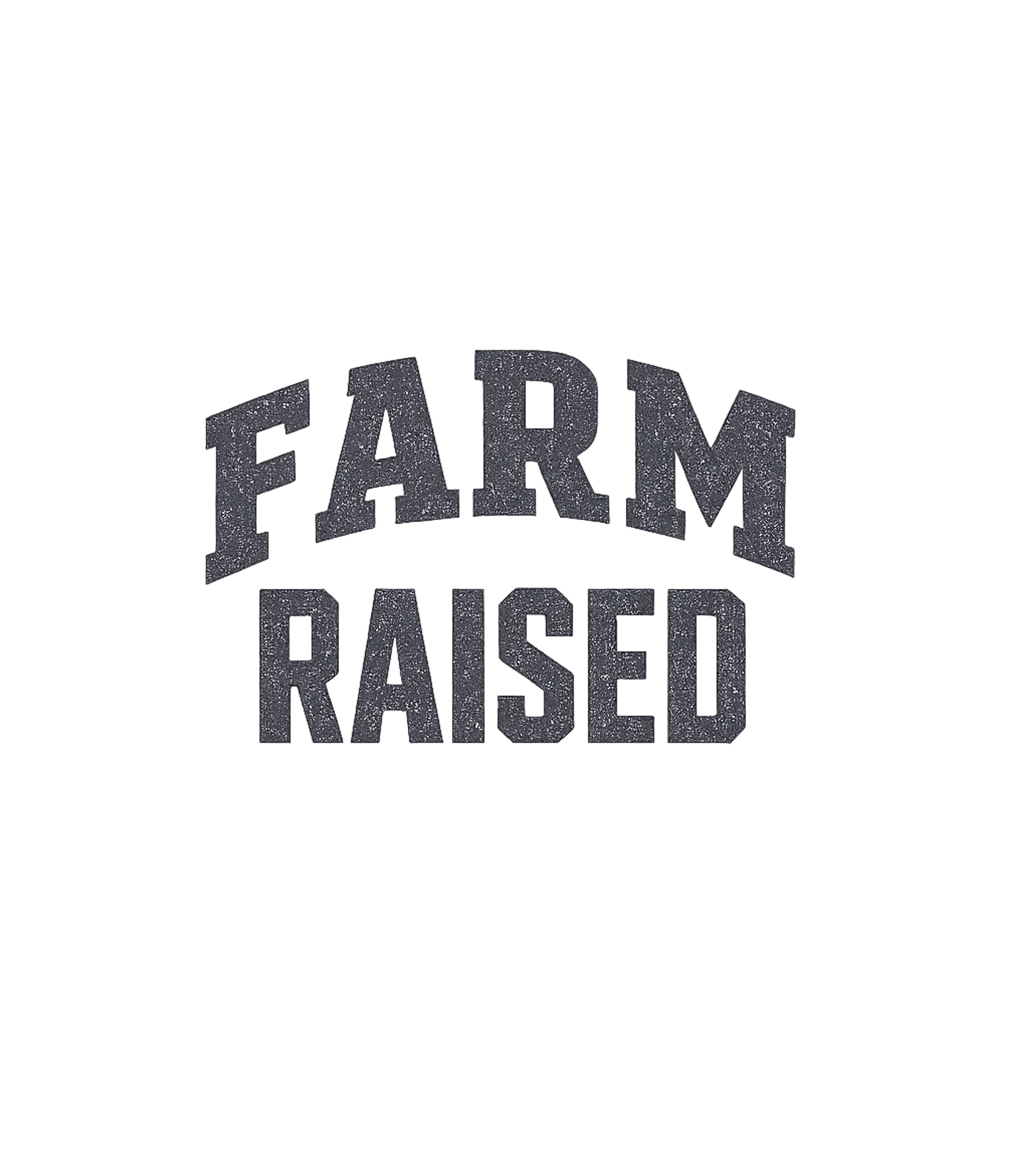 Proudly Farm Raised