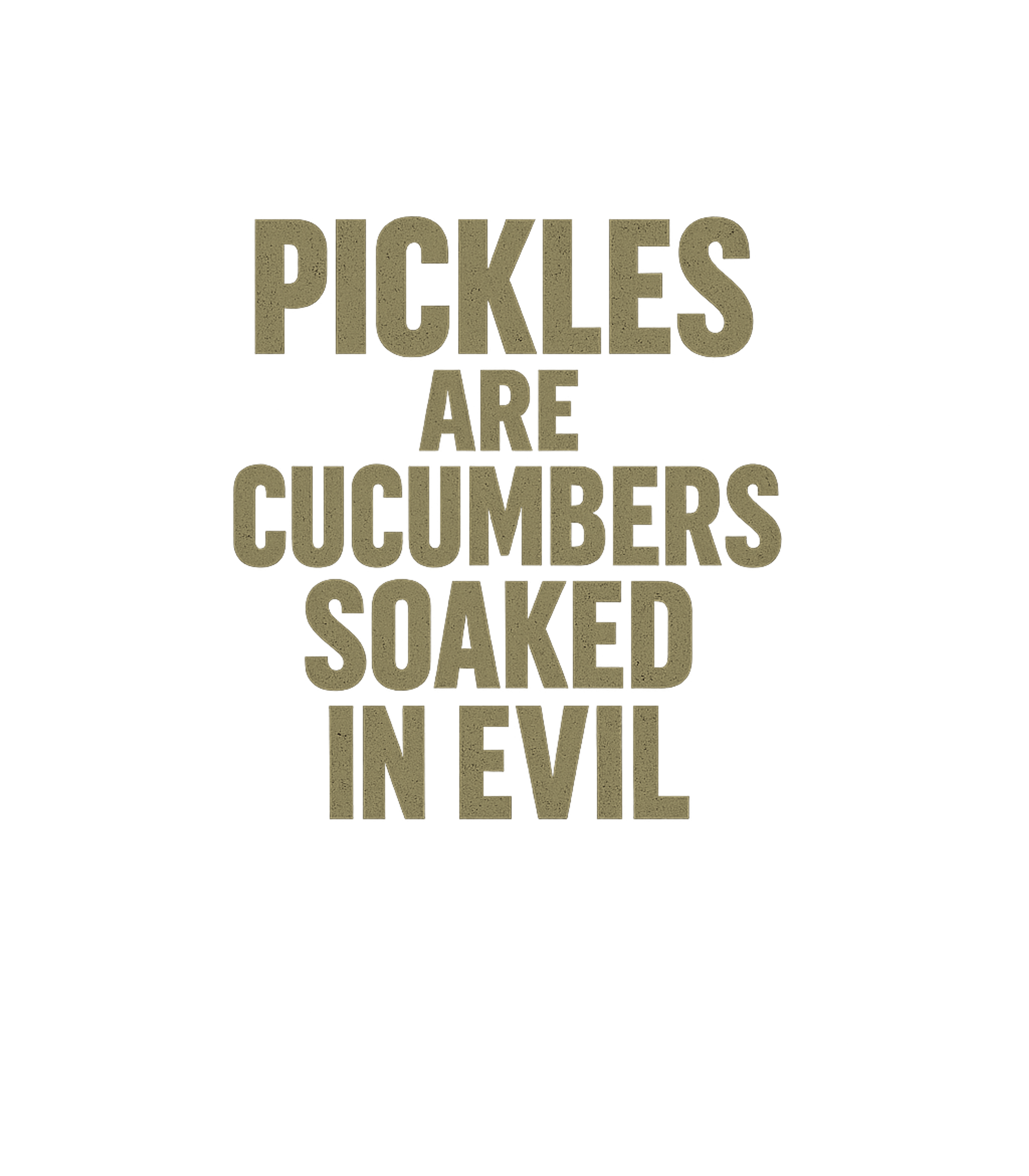Pickles Are Evil