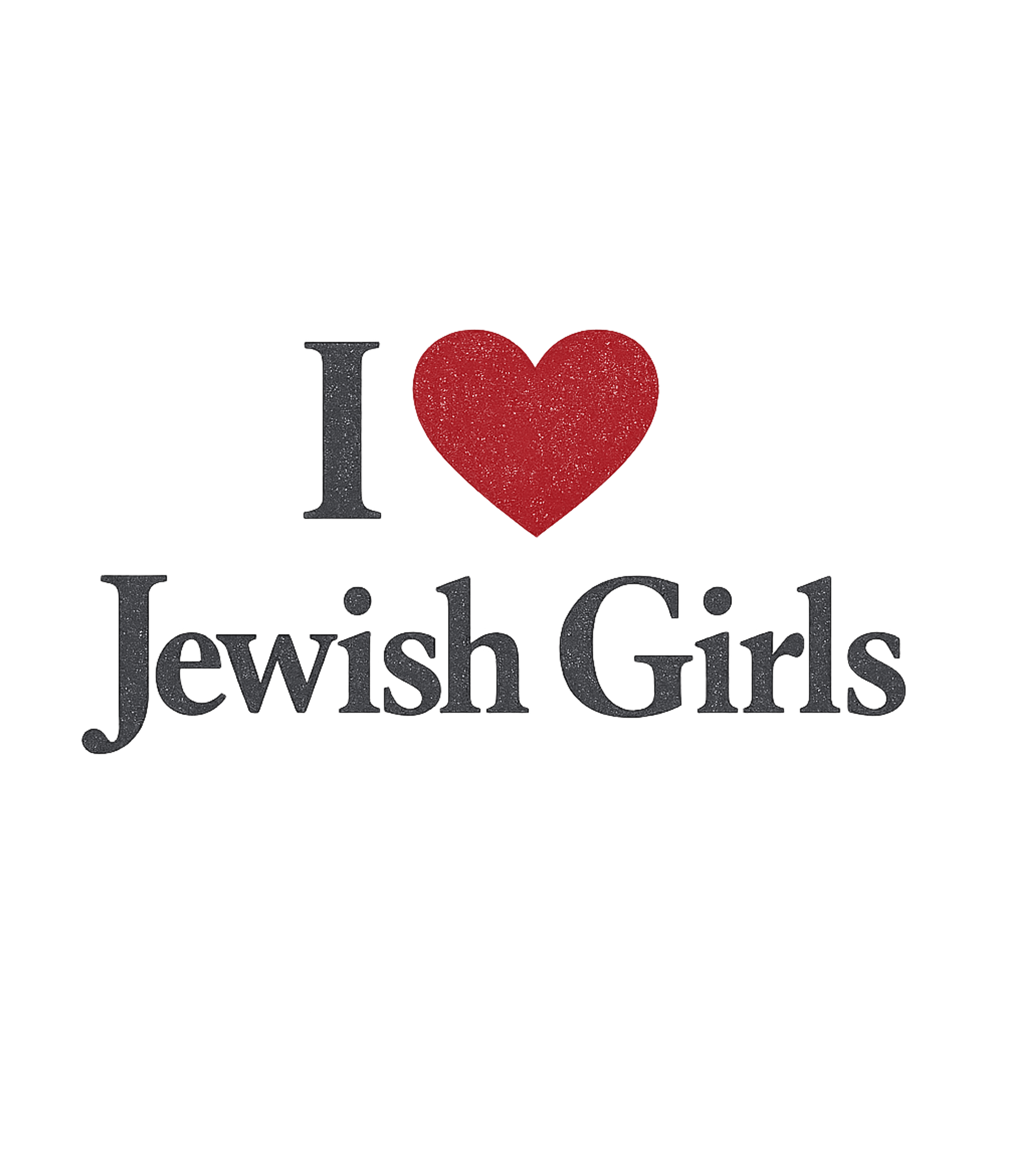 I Love Jewish Girls T-Shirt