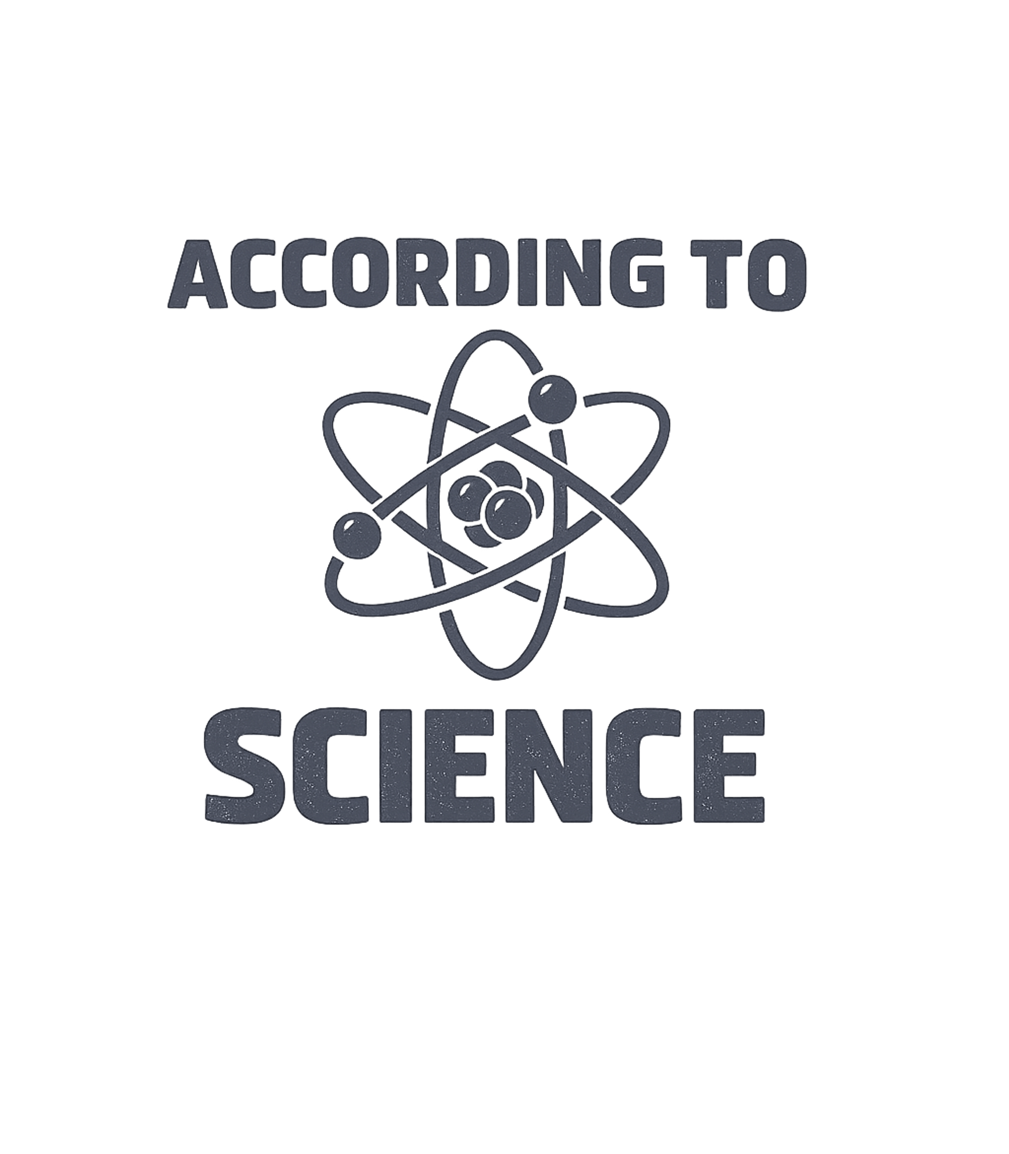 According To Science