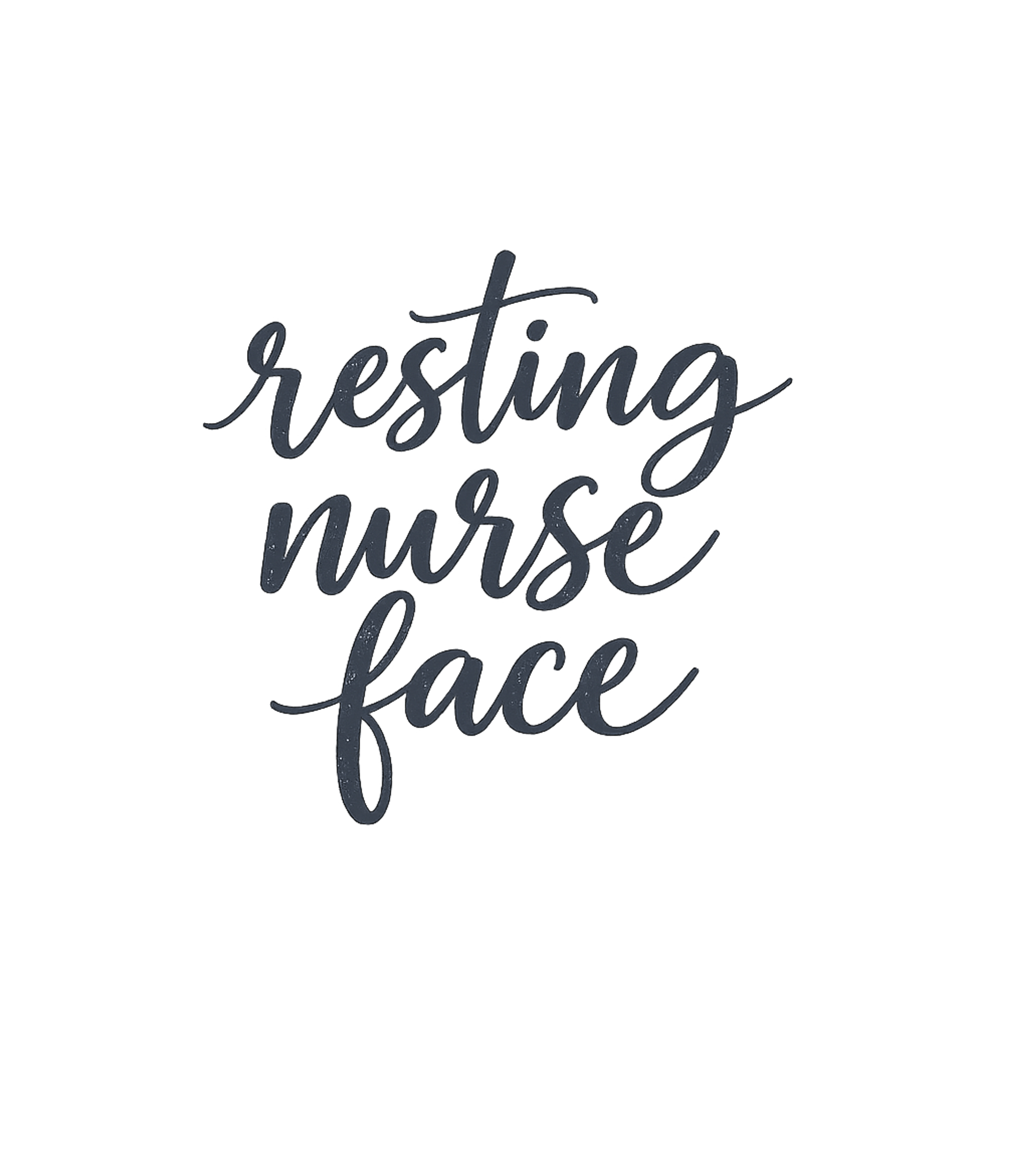 Resting Nurse Face BSN RN Nursing T-Shirt