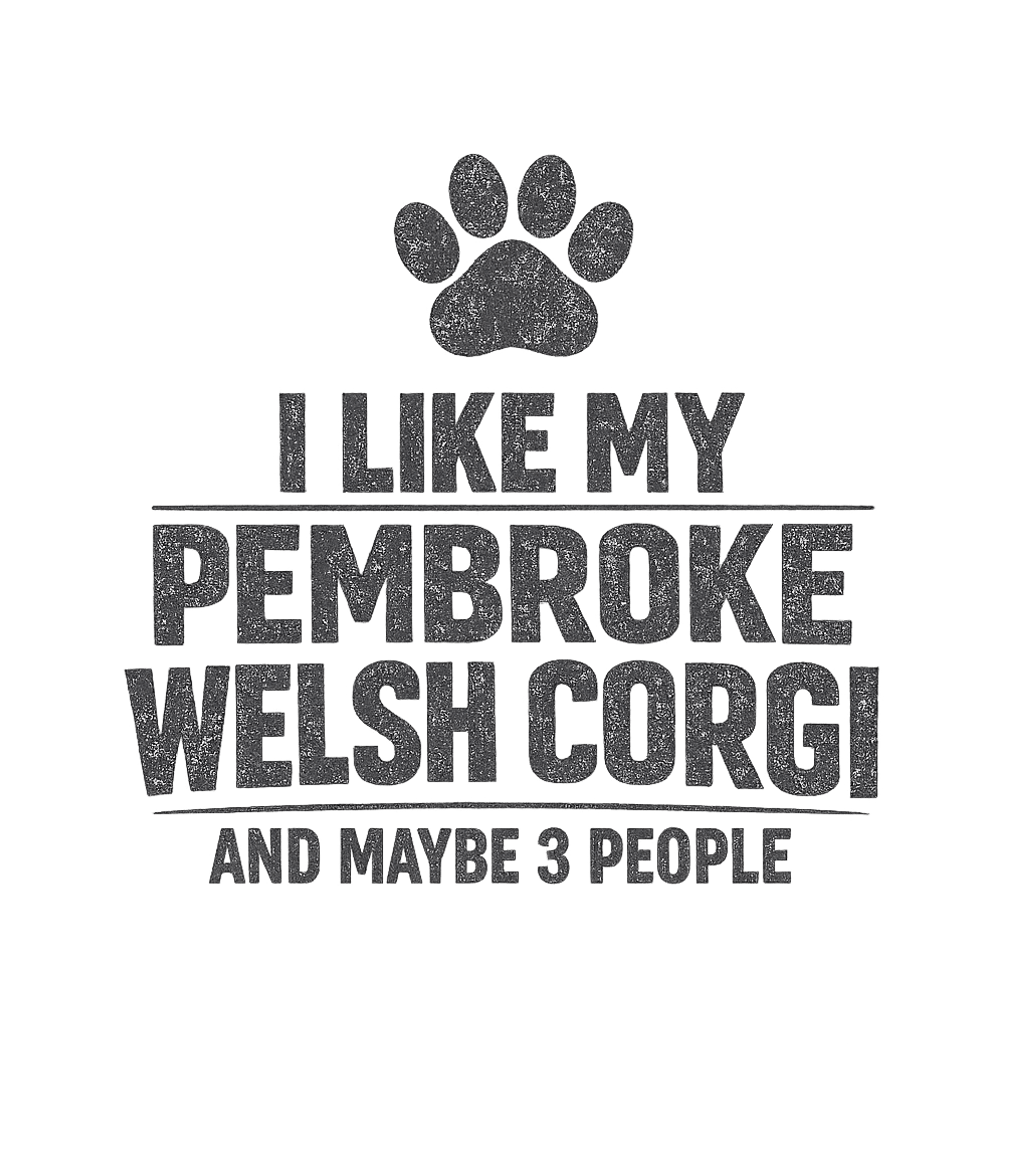 Funny Pembroke Welsh Corgi T-Shirt