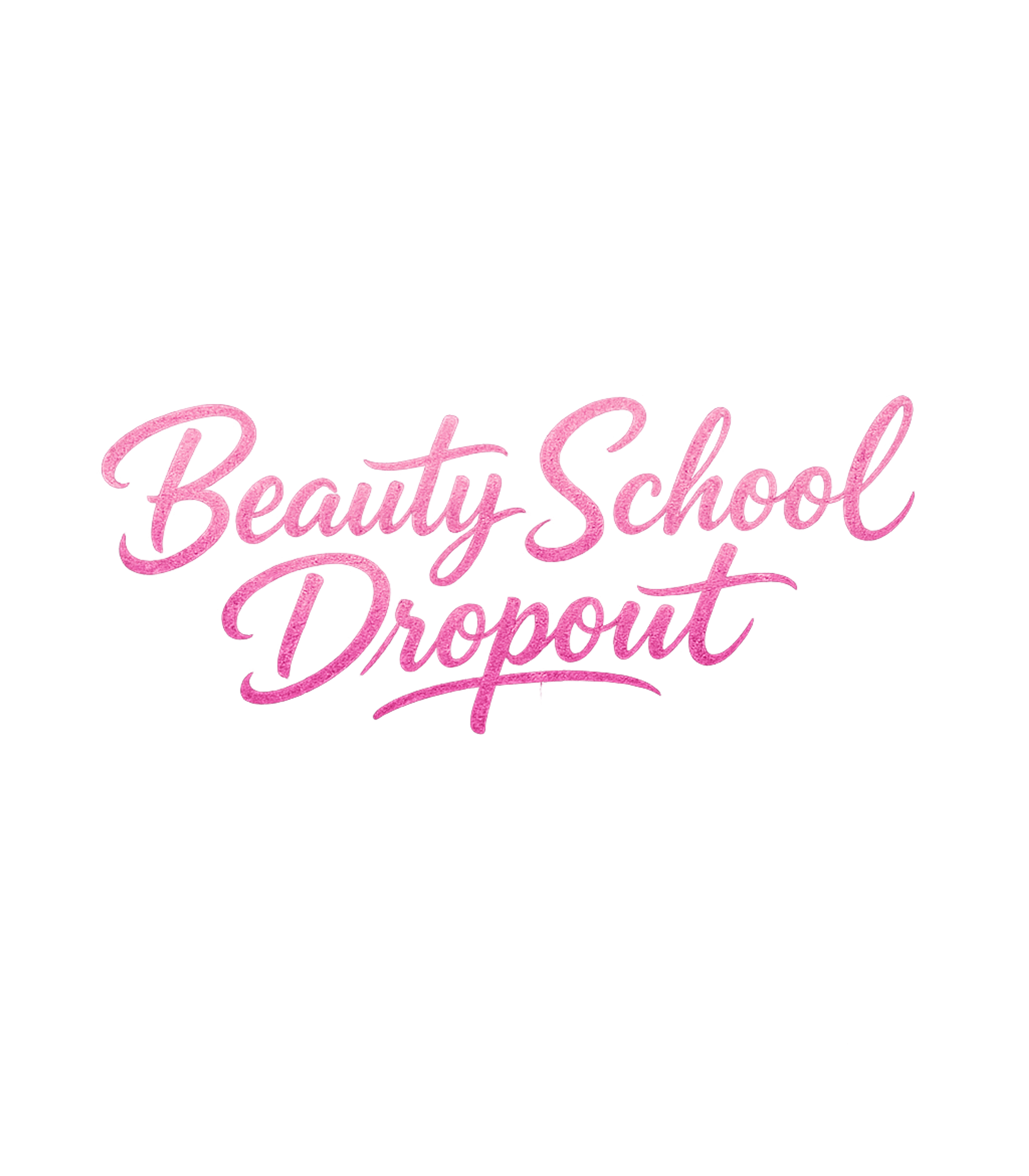 Beauty School Dropout