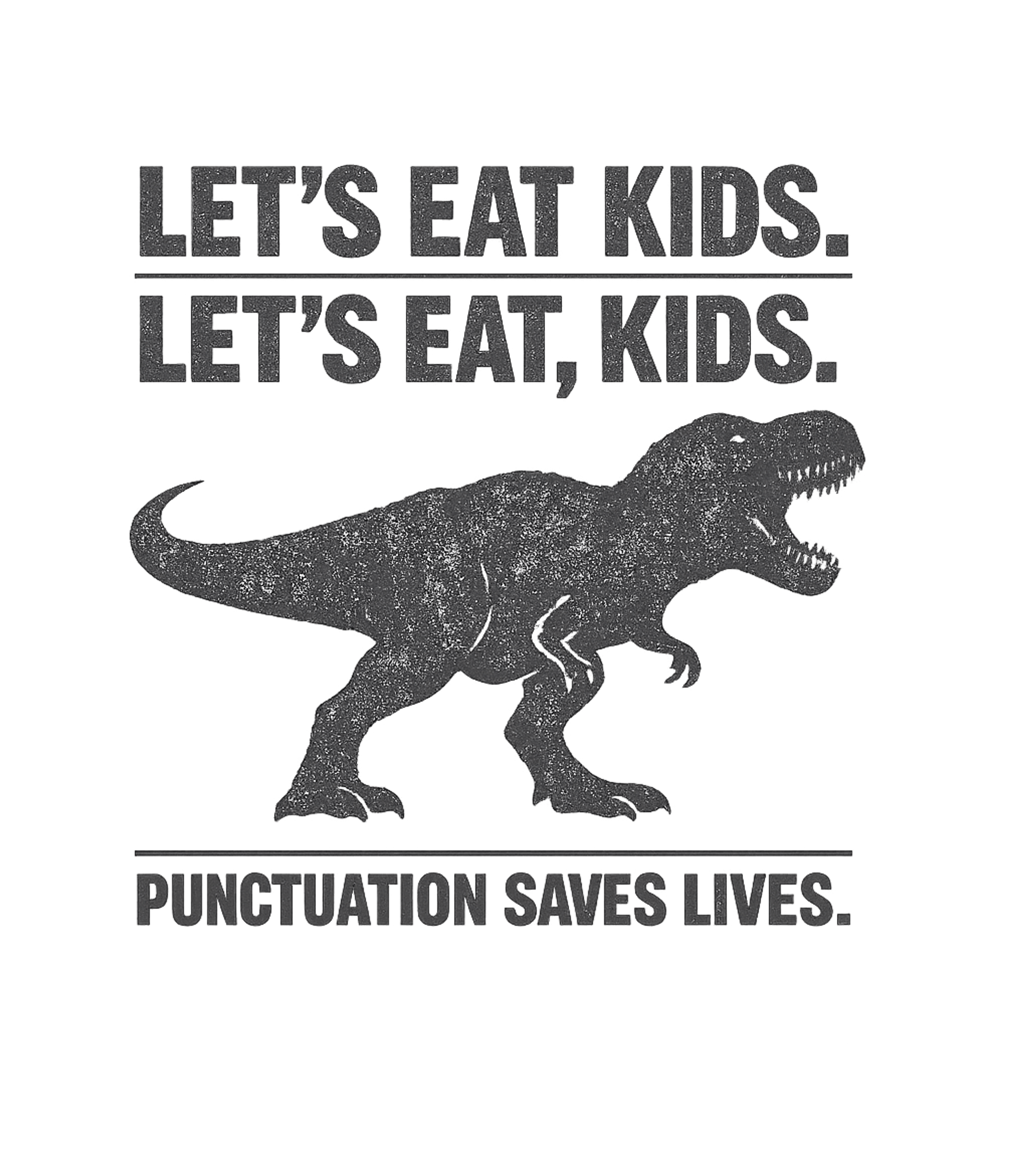 Lets Eat Kids T-Shirt