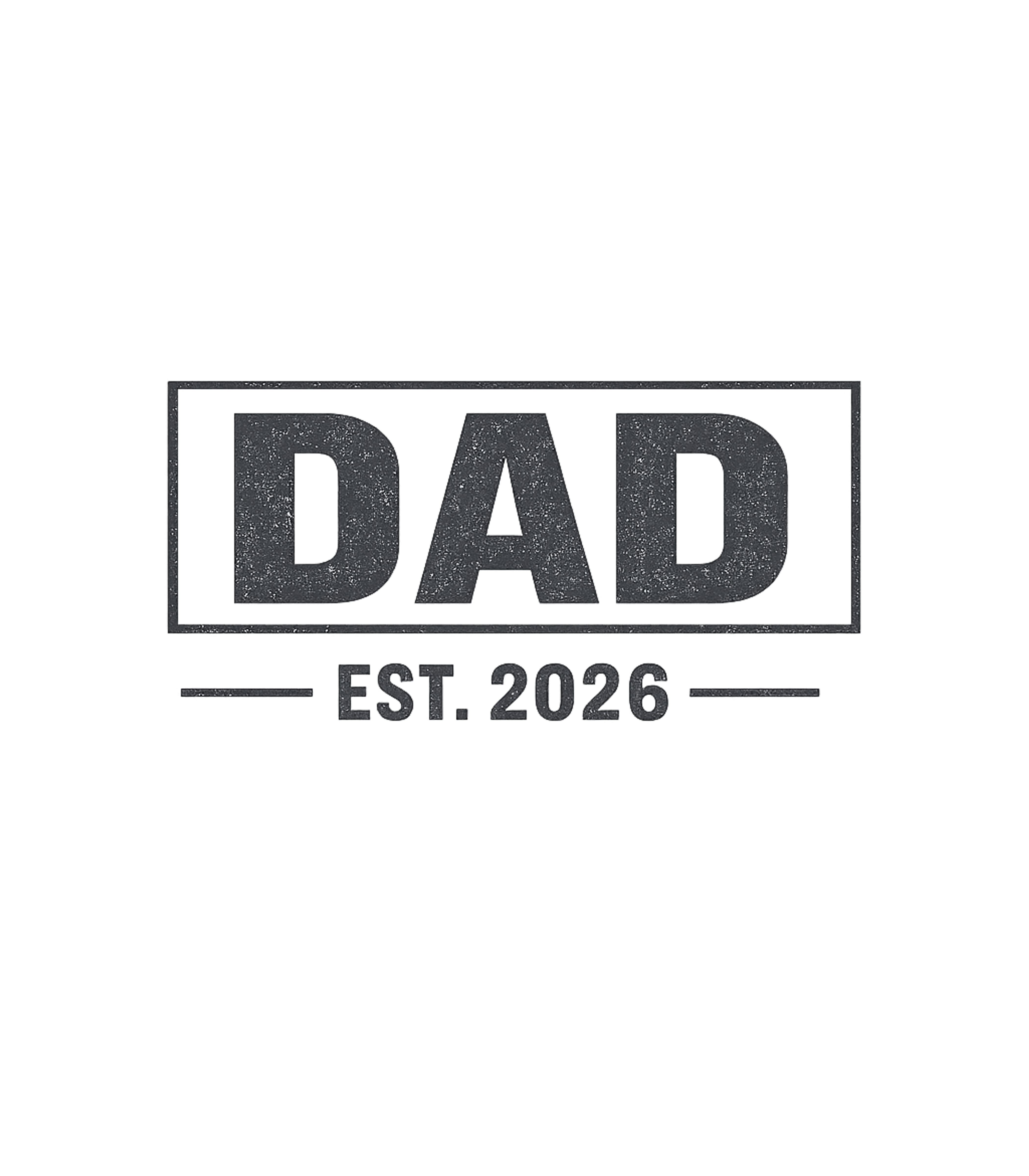 Dad Est. 2026