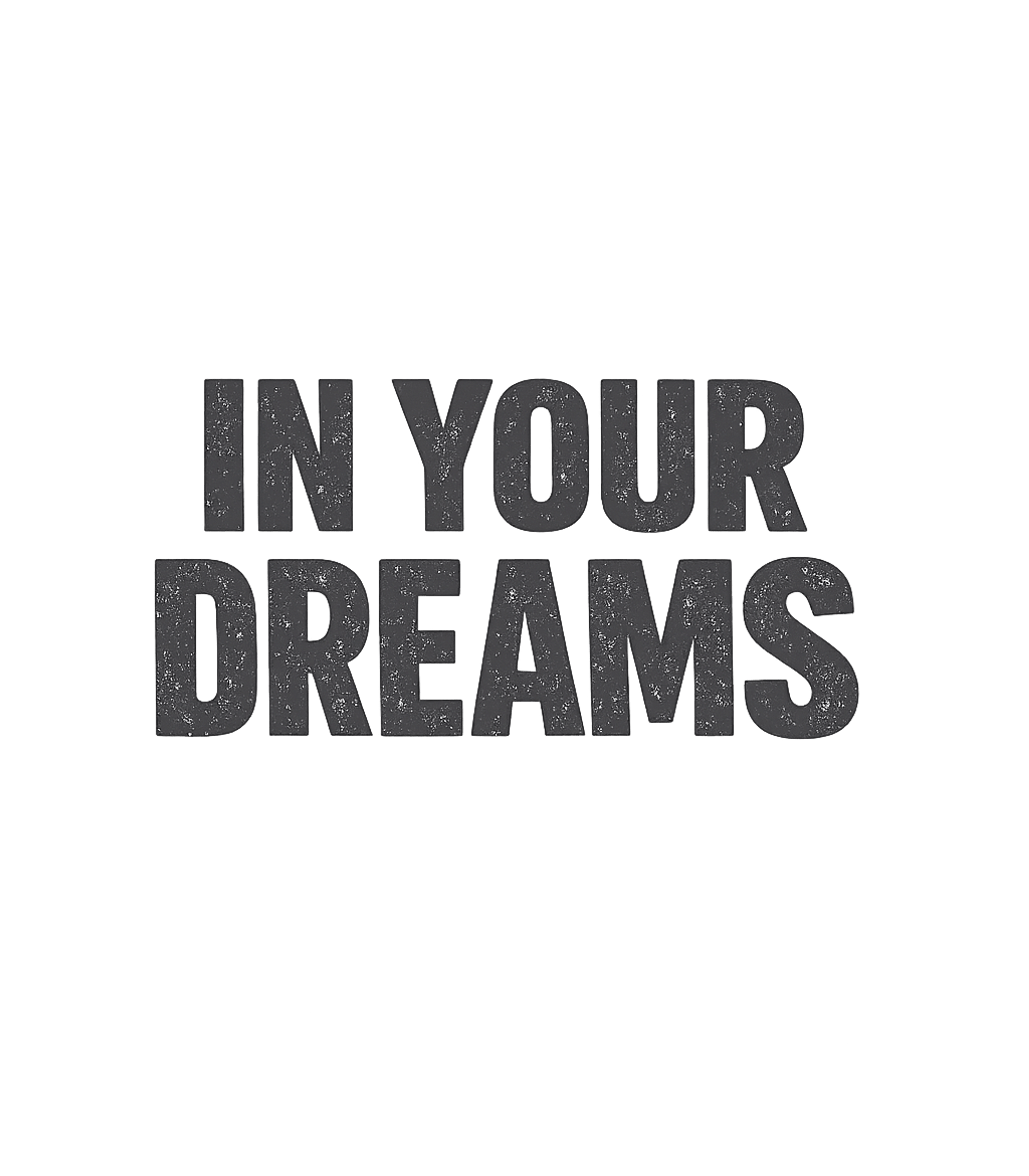 In Your Dreams