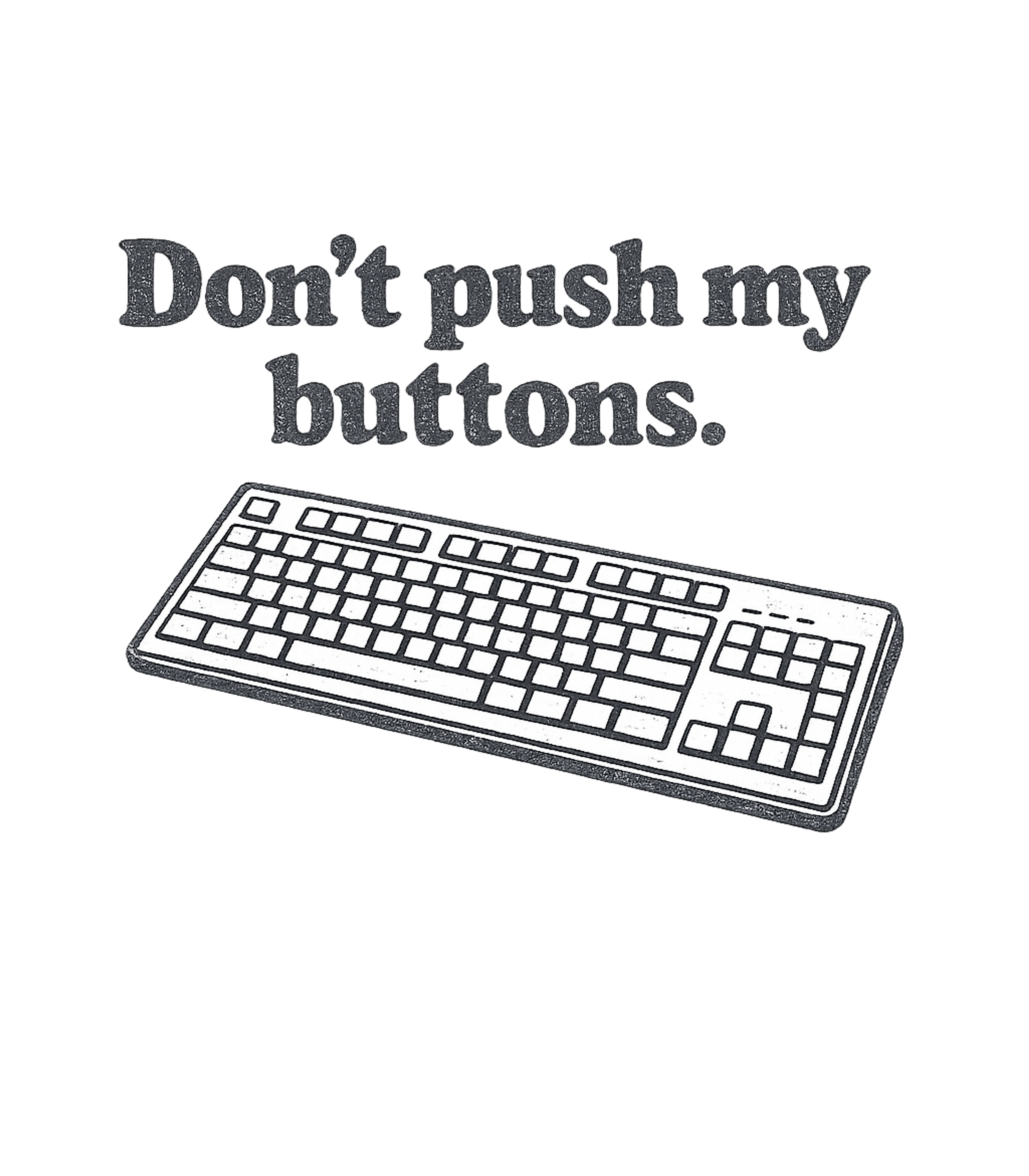 Don't Push My Buttons
