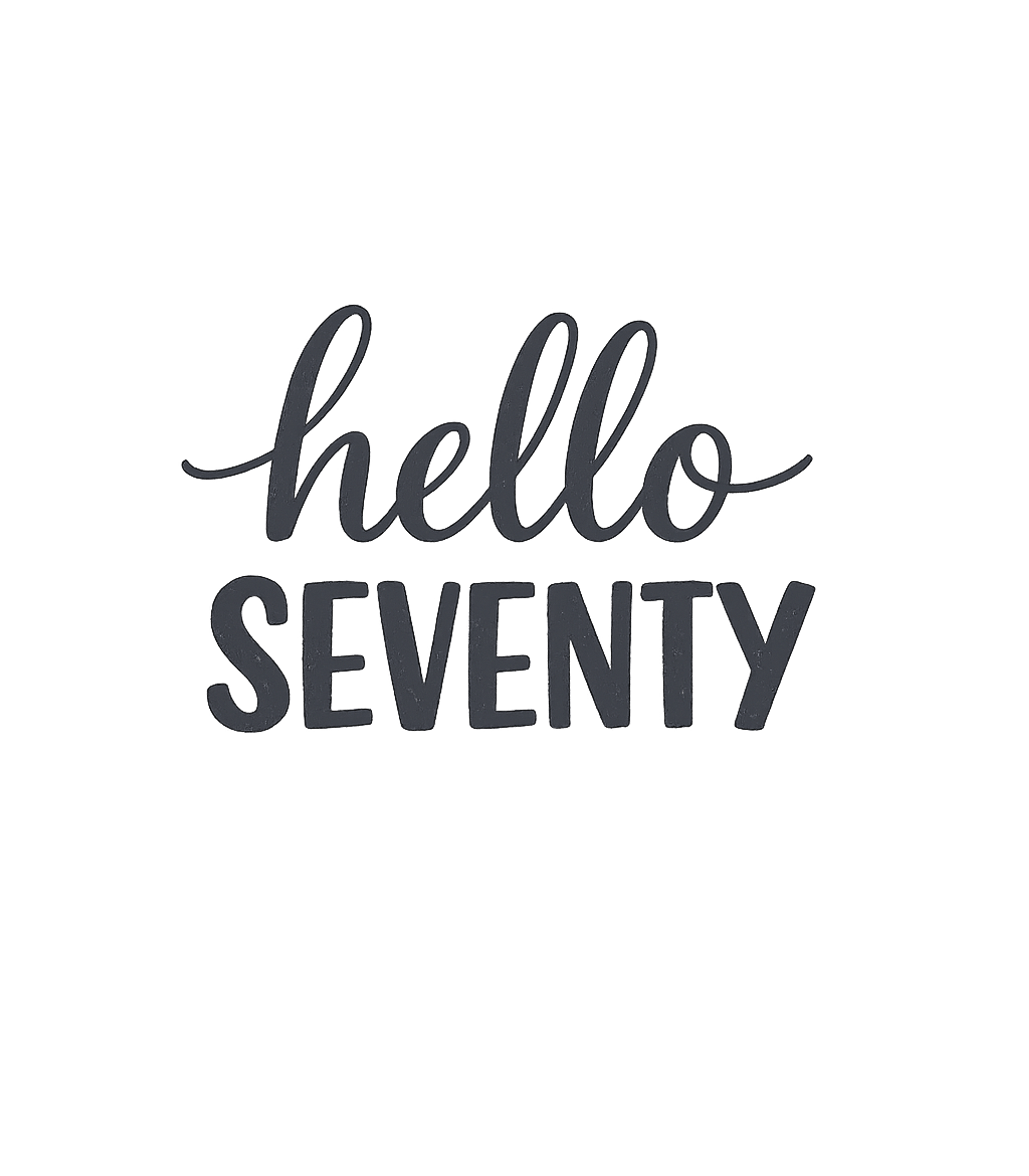 Hello Seventy 70th Birthday Gift Hello 70 T-Shirt