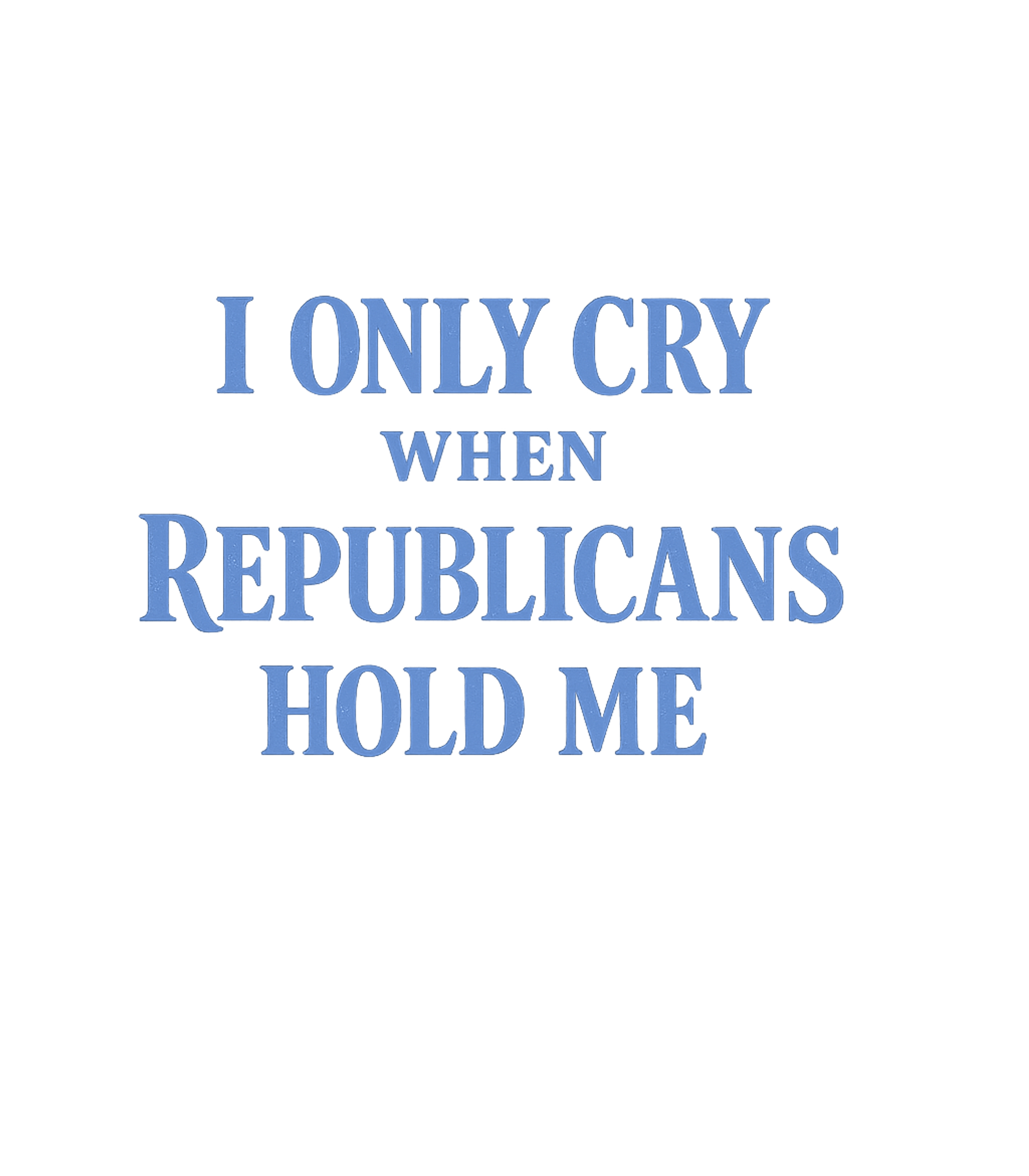 Cry When Republicans