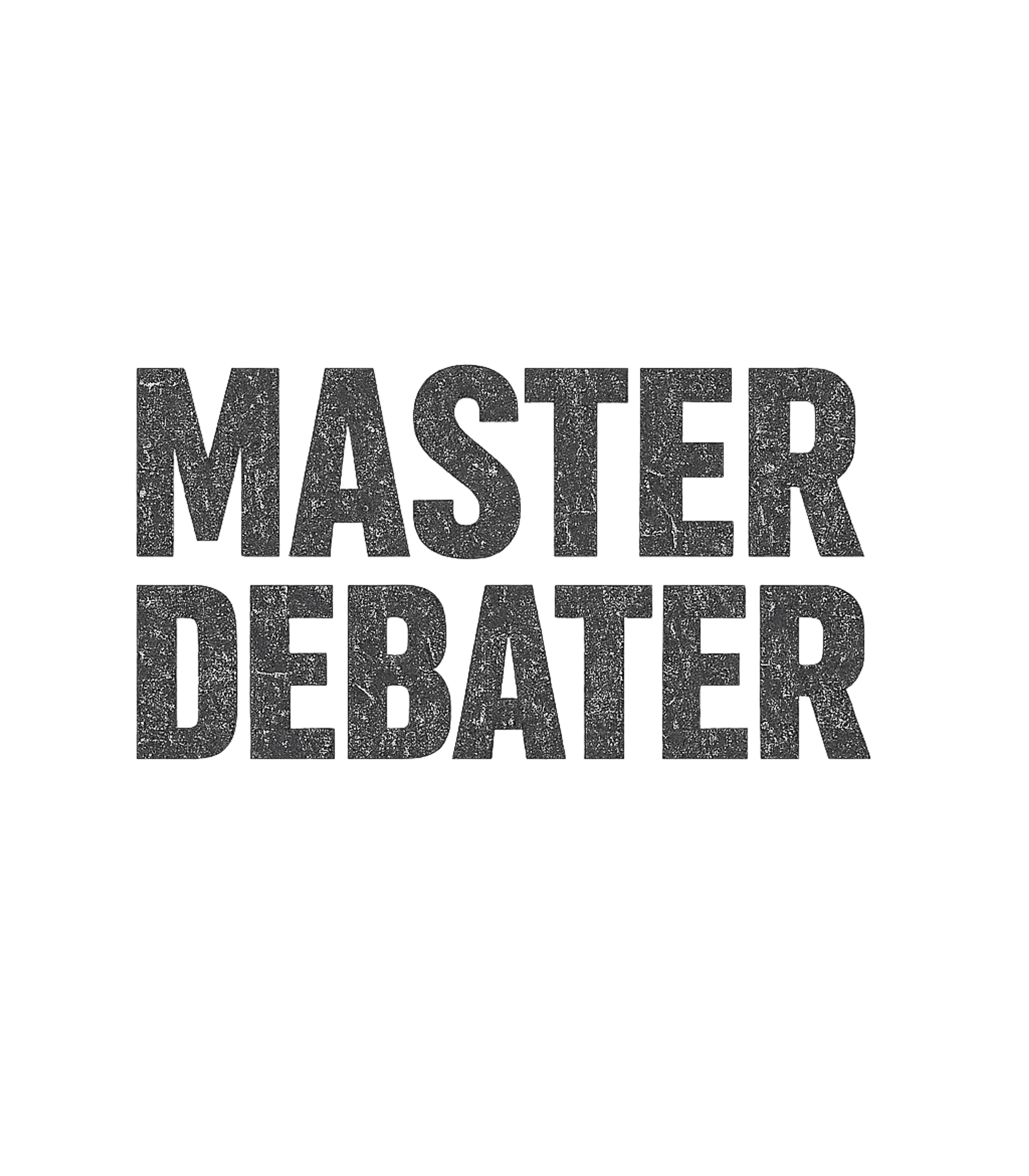 Master Debater T-Shirt