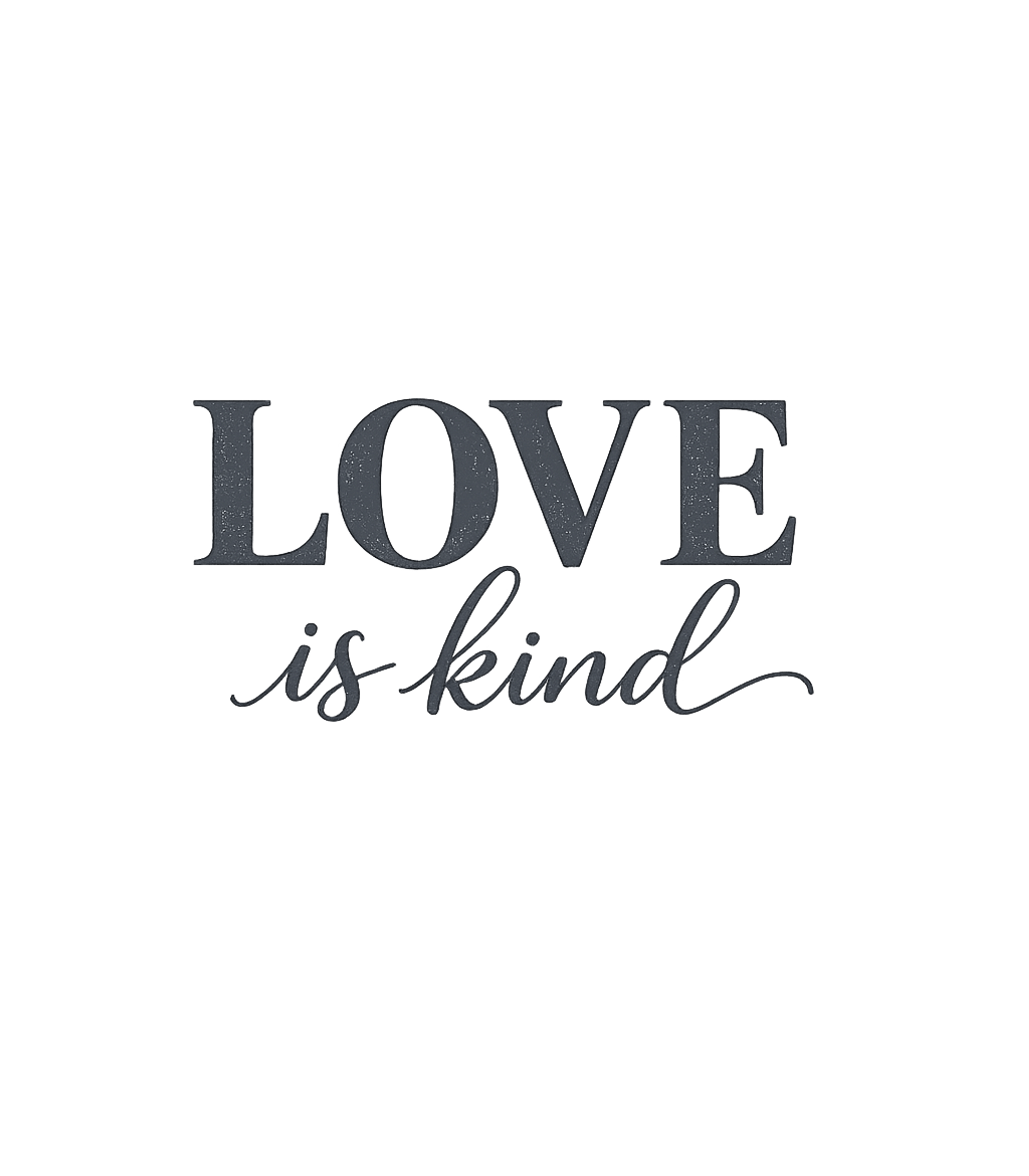 Love Is Kind